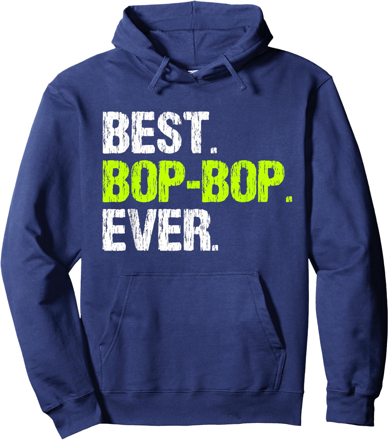 Best Bop-Bop Ever Cool Funny BopBop Grandpa Hoodie - Hoodie | Navy