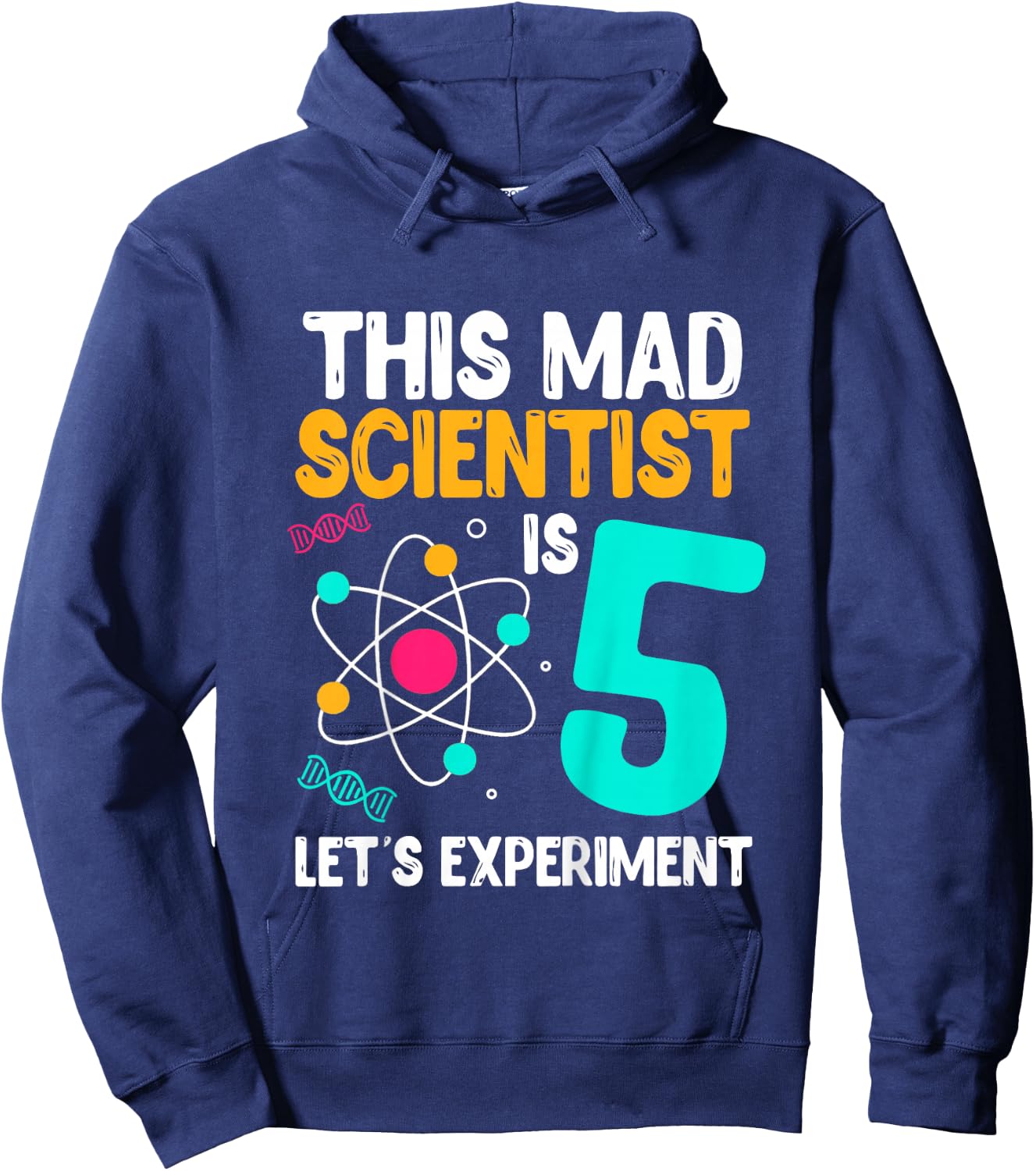 This Mad Scientist Is 5 Let's Experiment Science Birthday Hoodie - Hoodie | Navy