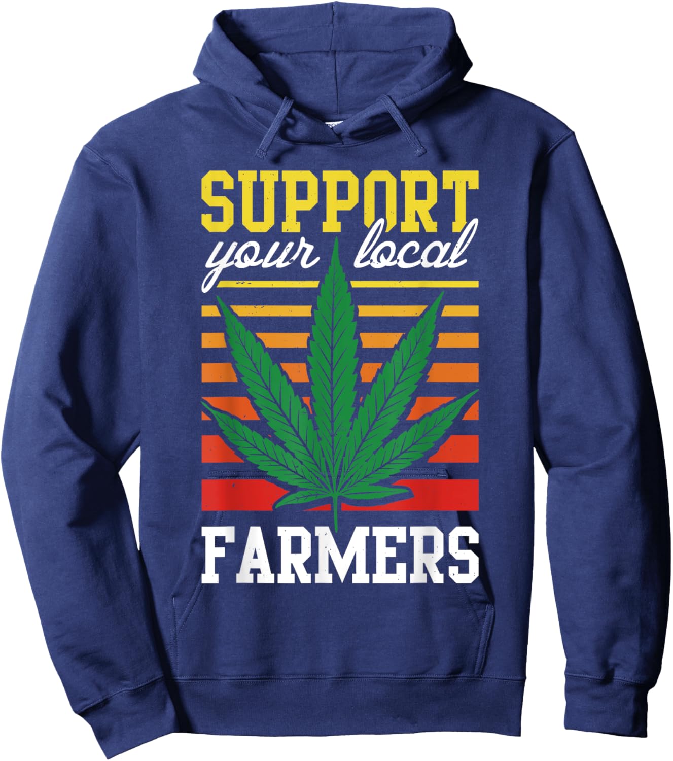 Support Your Local Farmers Cannabis Leaf Grass THC Marijuana Hoodie - Hoodie | Navy