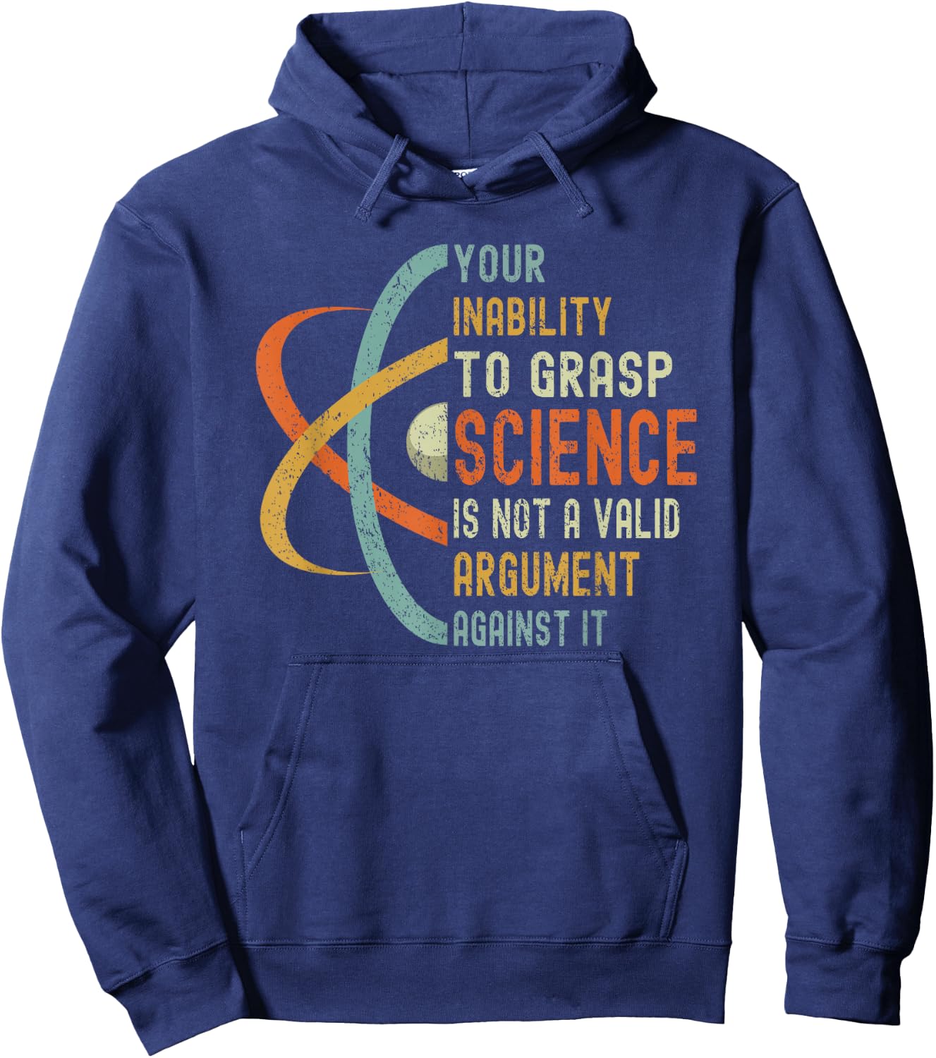 Your Inability To Grasp Science Is Not A Valid Argument Hoodie - Hoodie | Navy