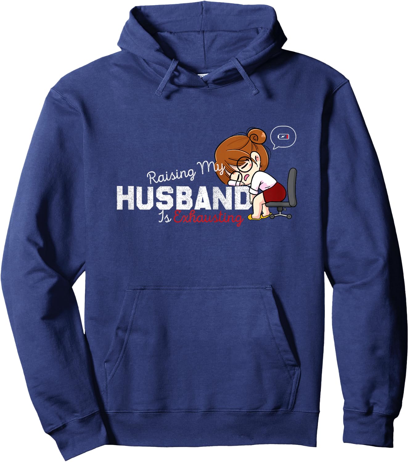 Raising My Husband Is Exhausting Funny Saying Sarcastic Wife Hoodie - Hoodie | Navy
