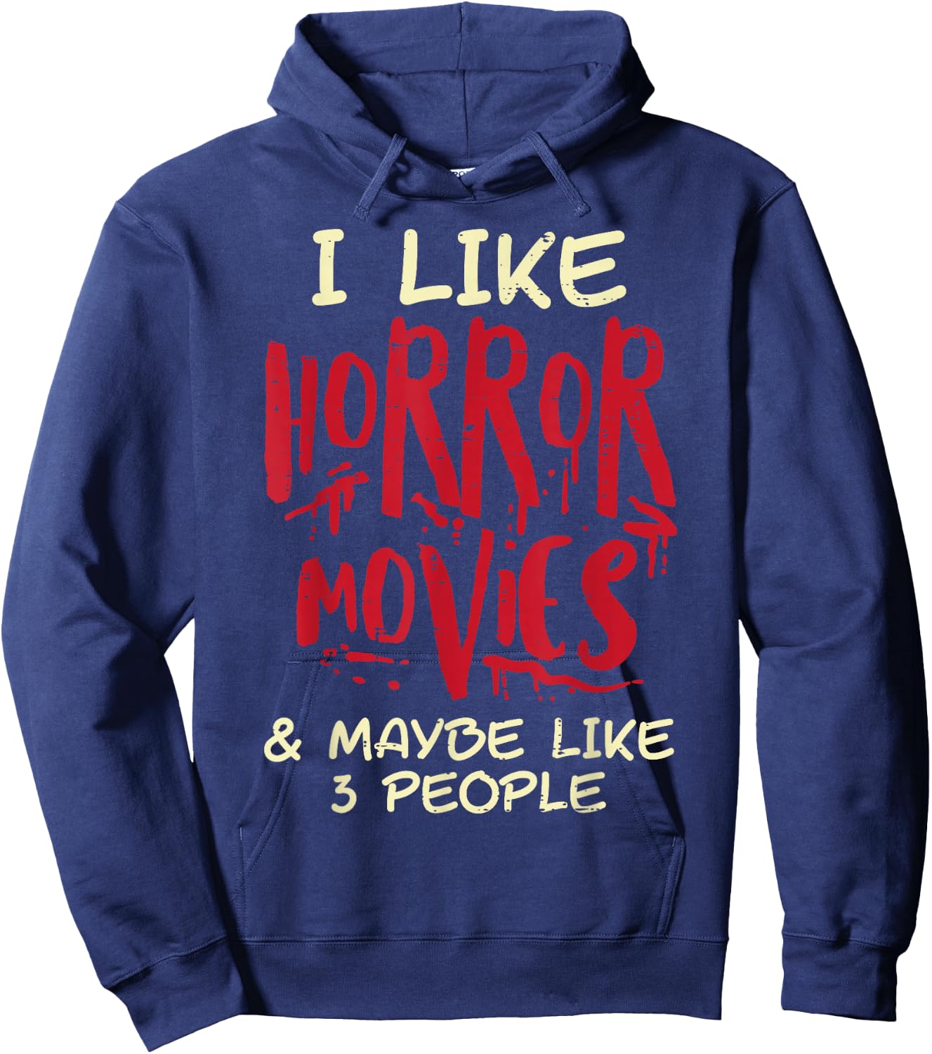 I Like Horror Movies 3 People Funny Halloween Men Women Hoodie - Hoodie | Navy
