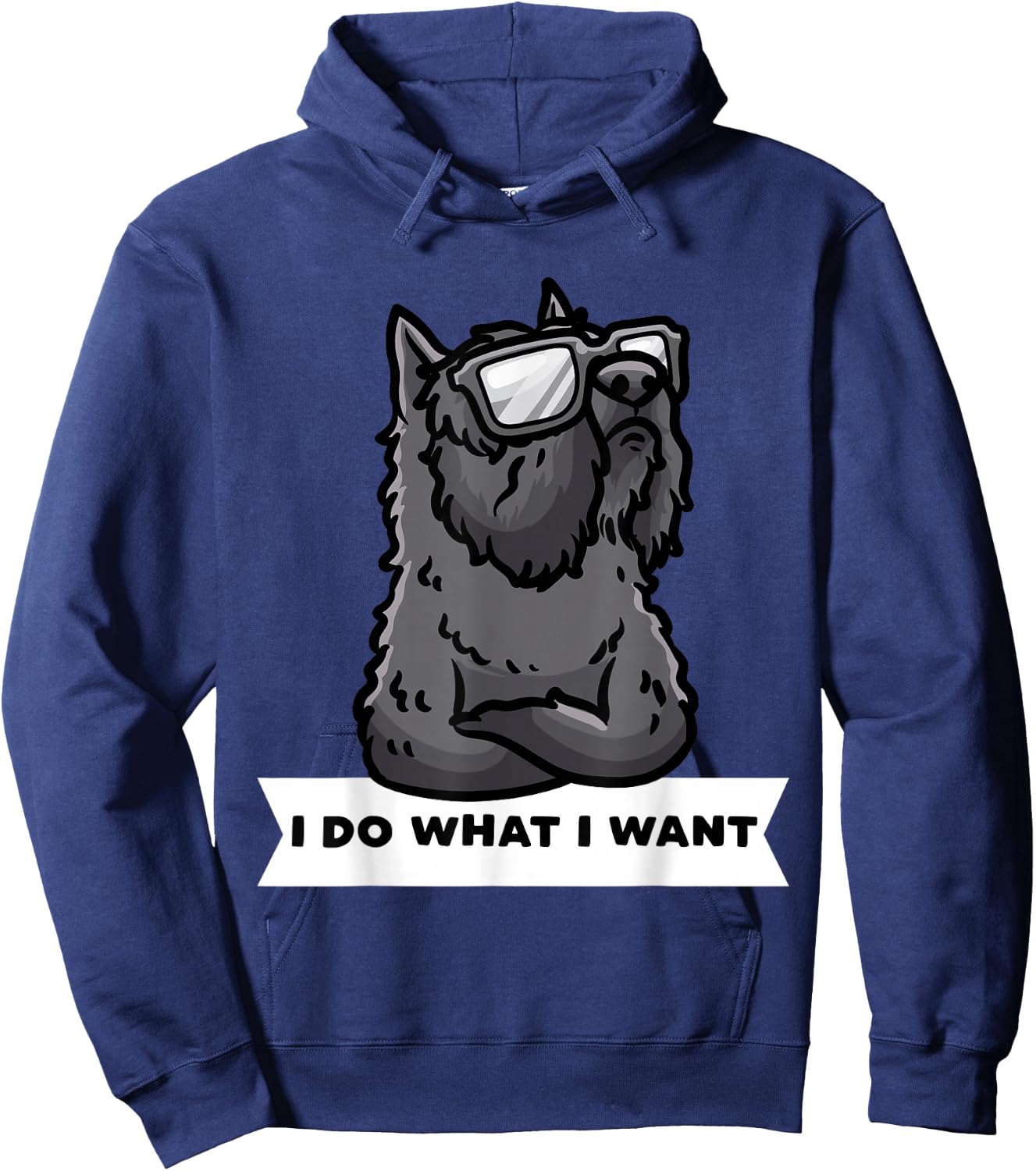 Bouvier des Flandres I Do What I Want Stubborn Dog Hoodie - Hoodie | Navy