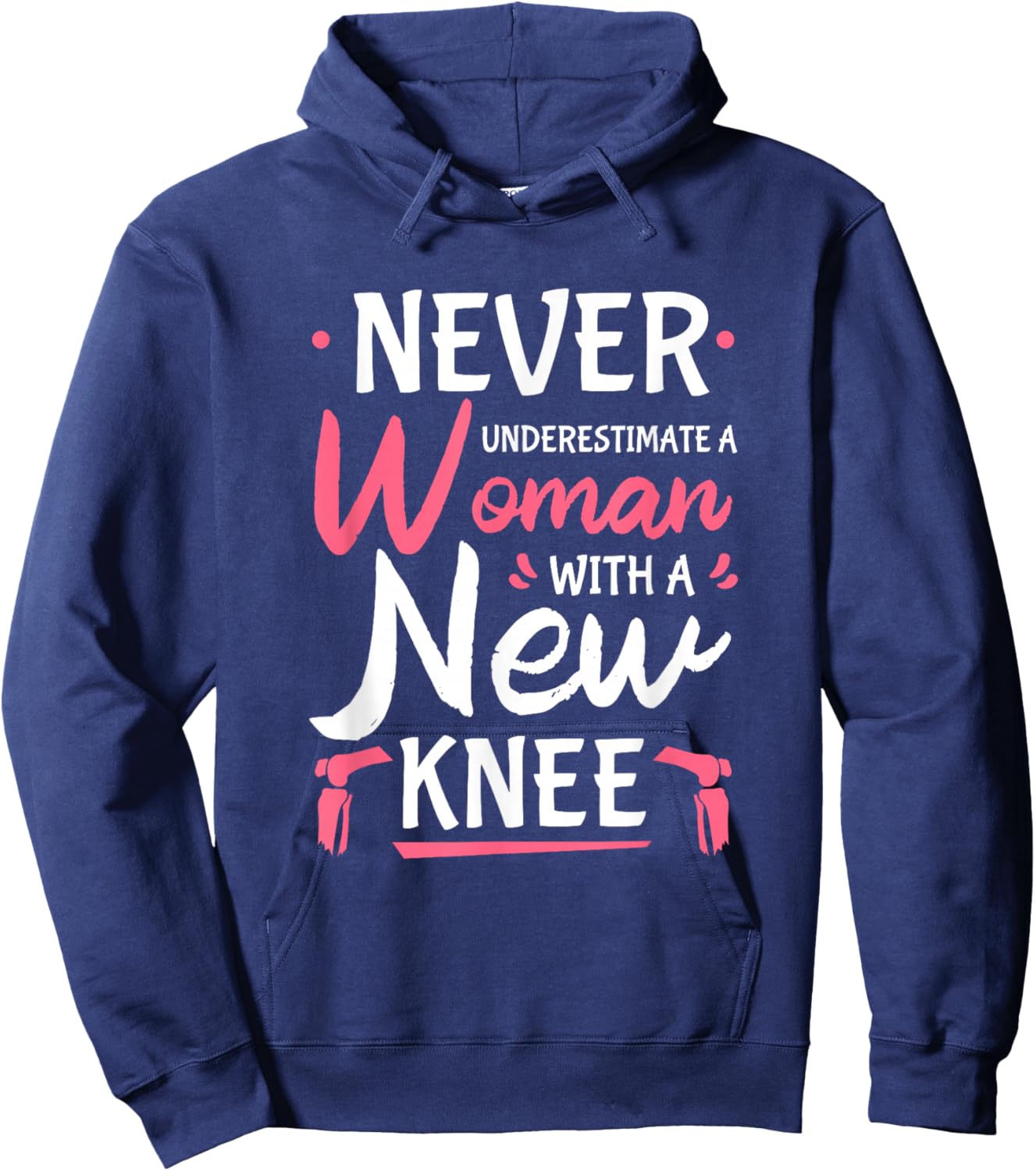 Never Underestimate A Women New Knee Replacement Surgery Small Hoodie - Hoodie | Navy