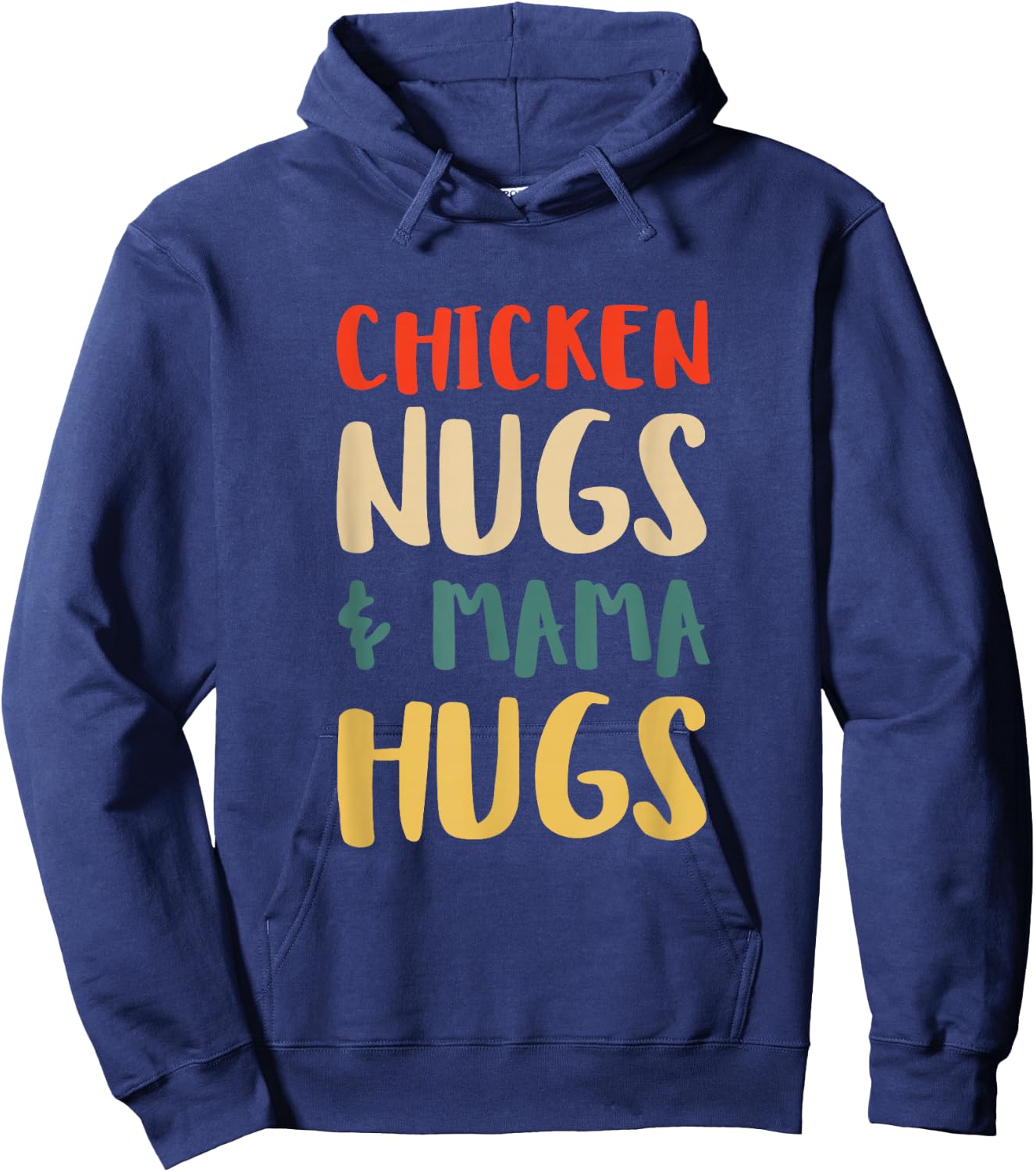 Chicken Nugs and Mama Hugs Toddler for Chicken Nugget Lover Hoodie - Hoodie | Navy