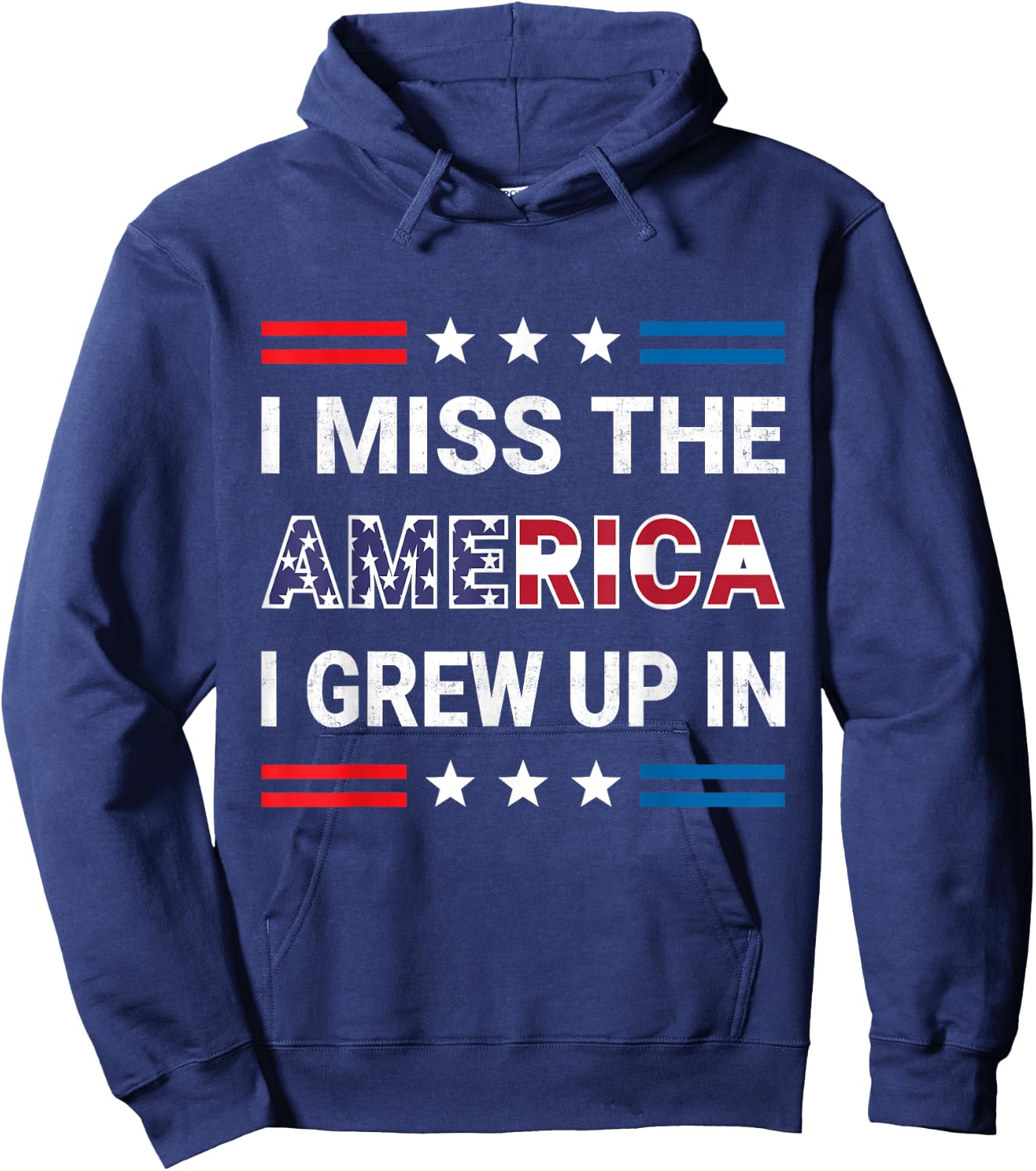 I Miss The America I Grew Up In. American Patriotic Hoodie - Hoodie | Navy
