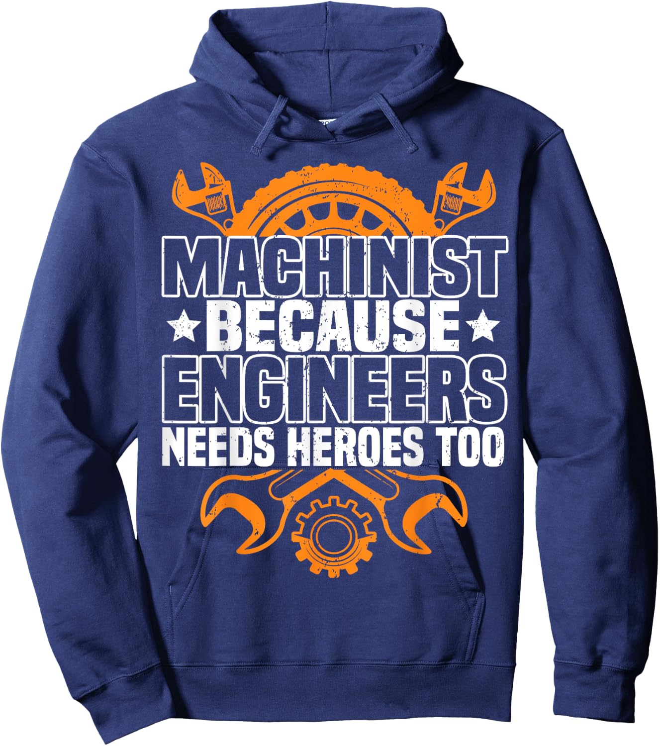 Machinist Because Engineers Need Heroes Too, CNC Machinist Hoodie - Hoodie | Navy
