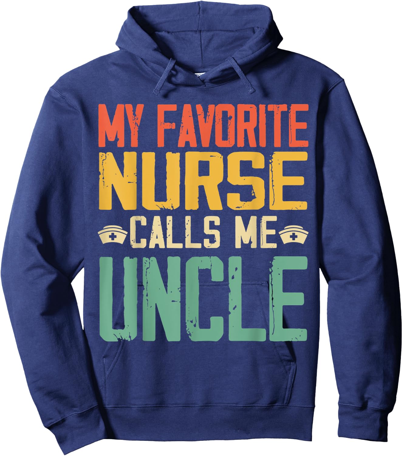 My Favorite Nurse Calls Me Uncle Vintage Retro Gift Hoodie - Hoodie | Navy