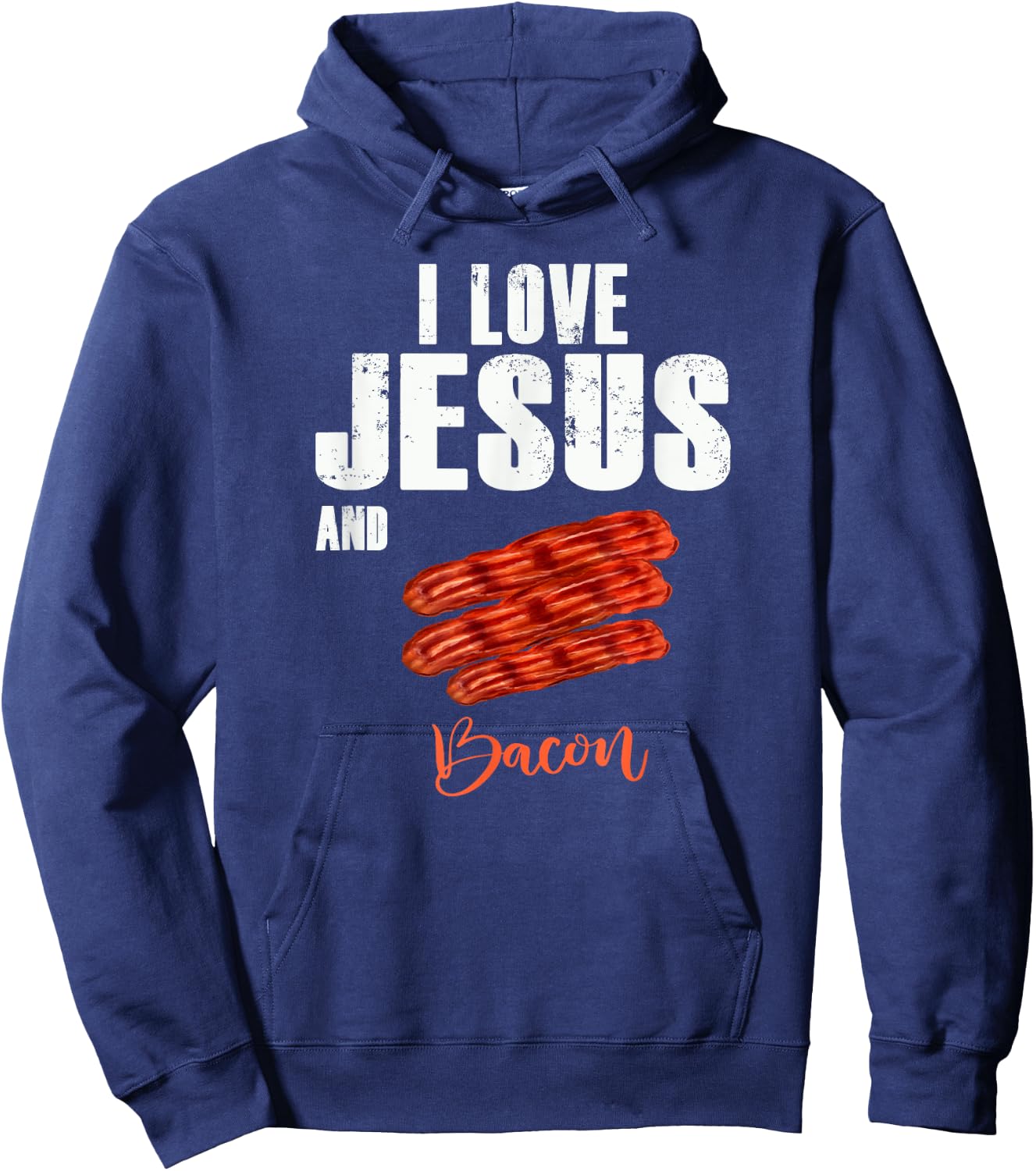 I Love Jesus and Bacon Funny Christian Religious Hoodie - Hoodie | Navy