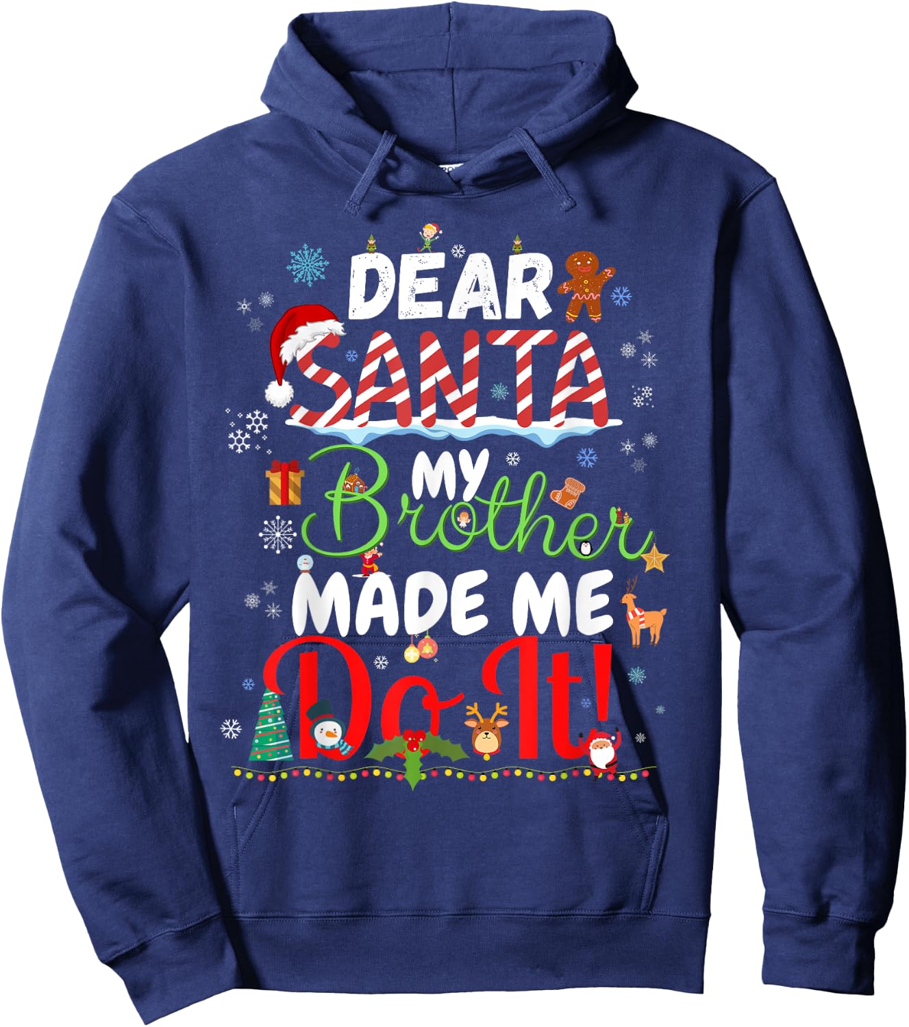 Dear Santa My Brother Made Me Do It Funny Christmas Hoodie - Hoodie | Navy