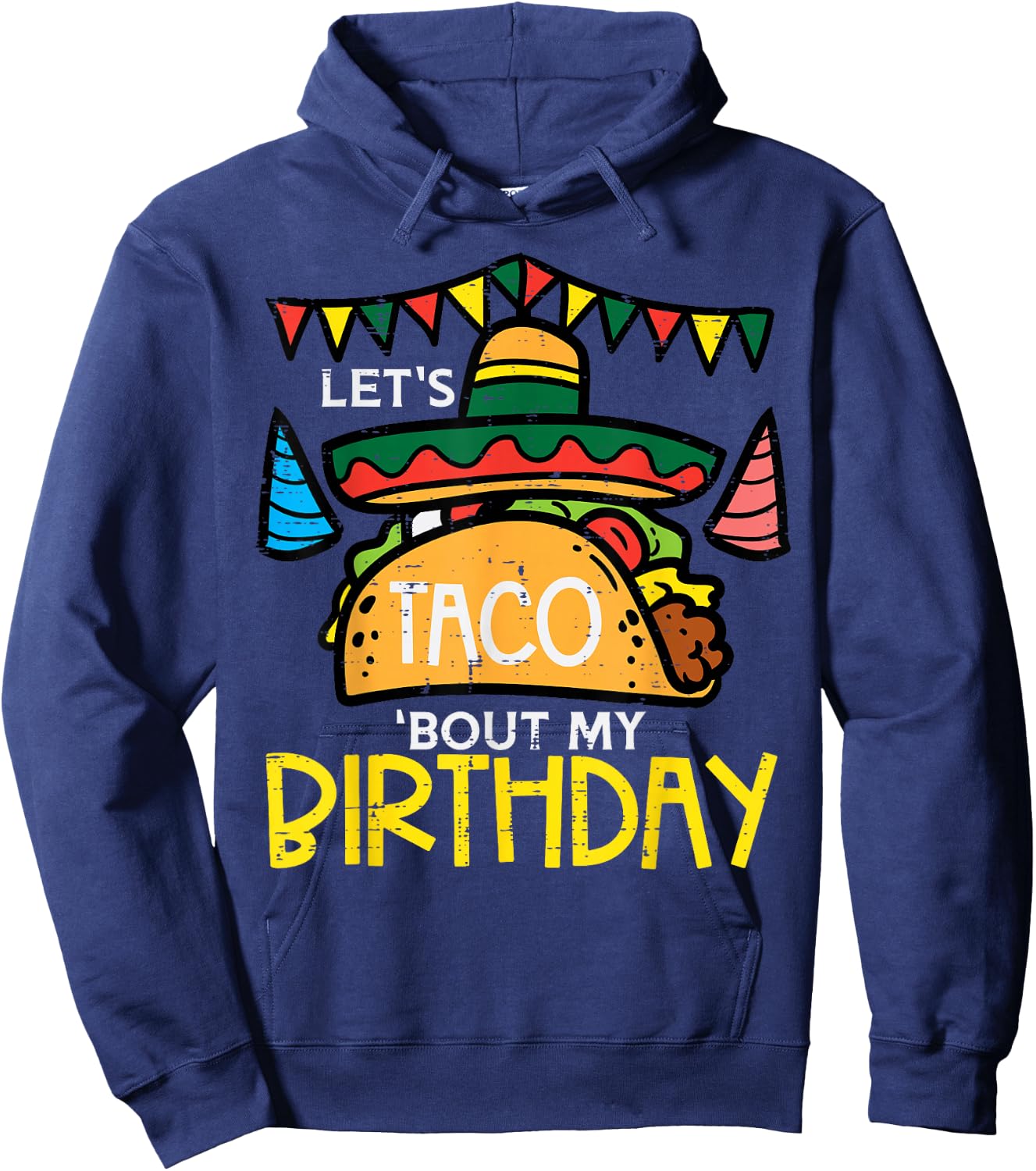 Let's Taco Bout My Birthday Funny Mexican Party Boys Girls Hoodie - Hoodie | Navy
