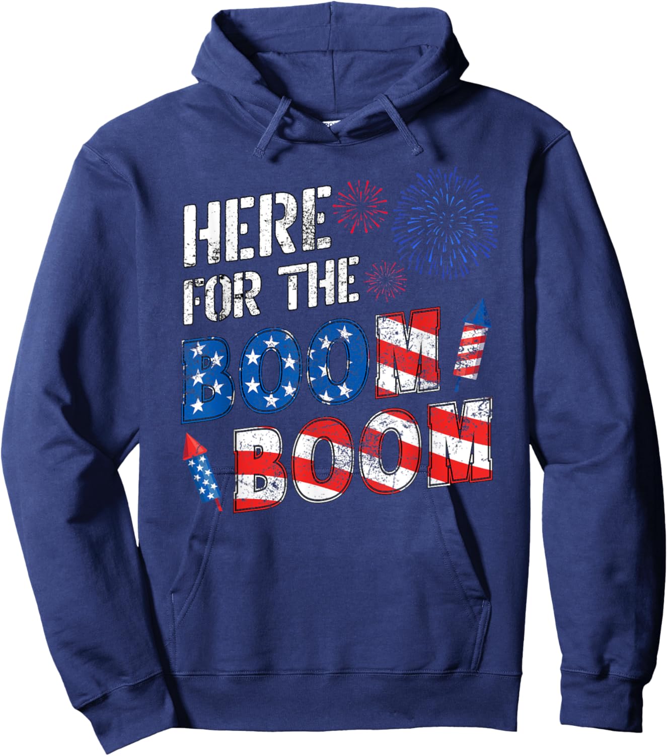 Here For The Boom Boom American Flag Patriot USA 4th July Women Men Hoodie - Hoodie | Navy