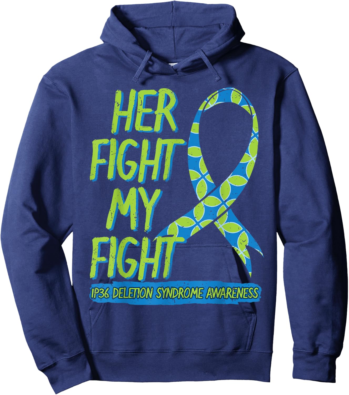 Her Fight Is My Fight 1P36 Deletion Syndrome Awareness Hoodie - Hoodie | Navy