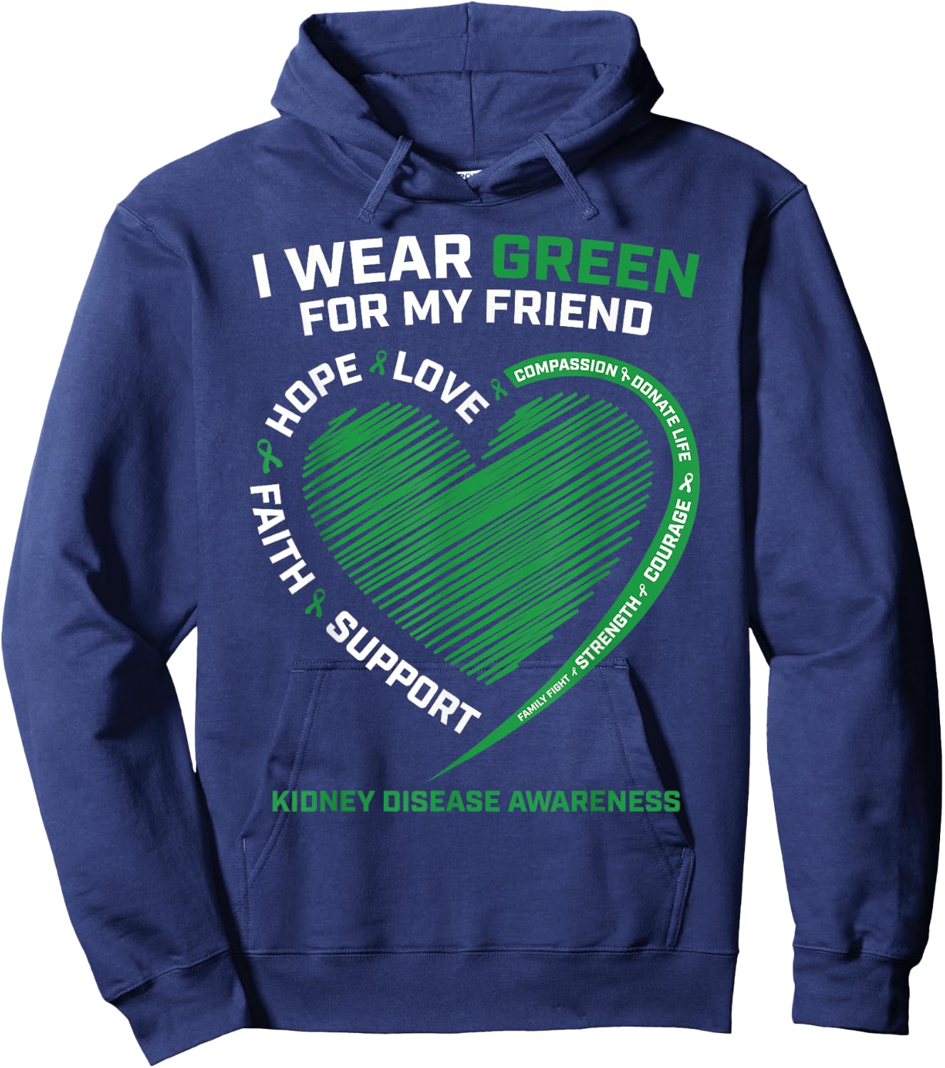 I Wear Green For My Friend Gifts Kidney Disease Awareness Hoodie - Hoodie | Navy