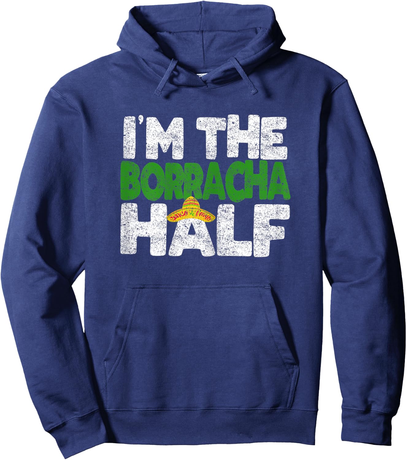 I'M The BORRACHA half, Funny Cinco De Mayo Couple Shirt Hoodie - Hoodie | Navy