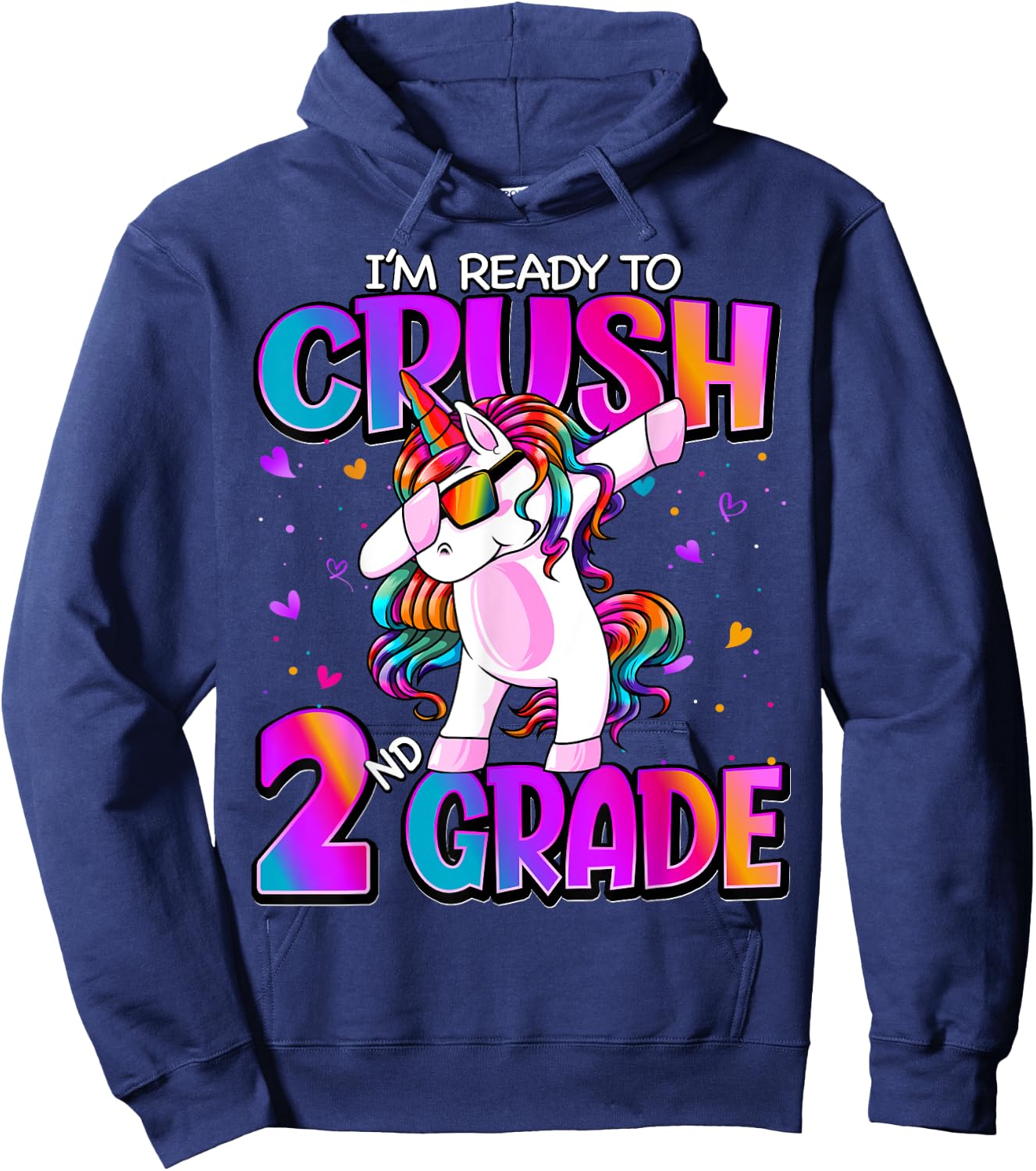 I'm Ready To Crush 2nd Grade Unicorn Back To School Girls Hoodie - Hoodie | Navy