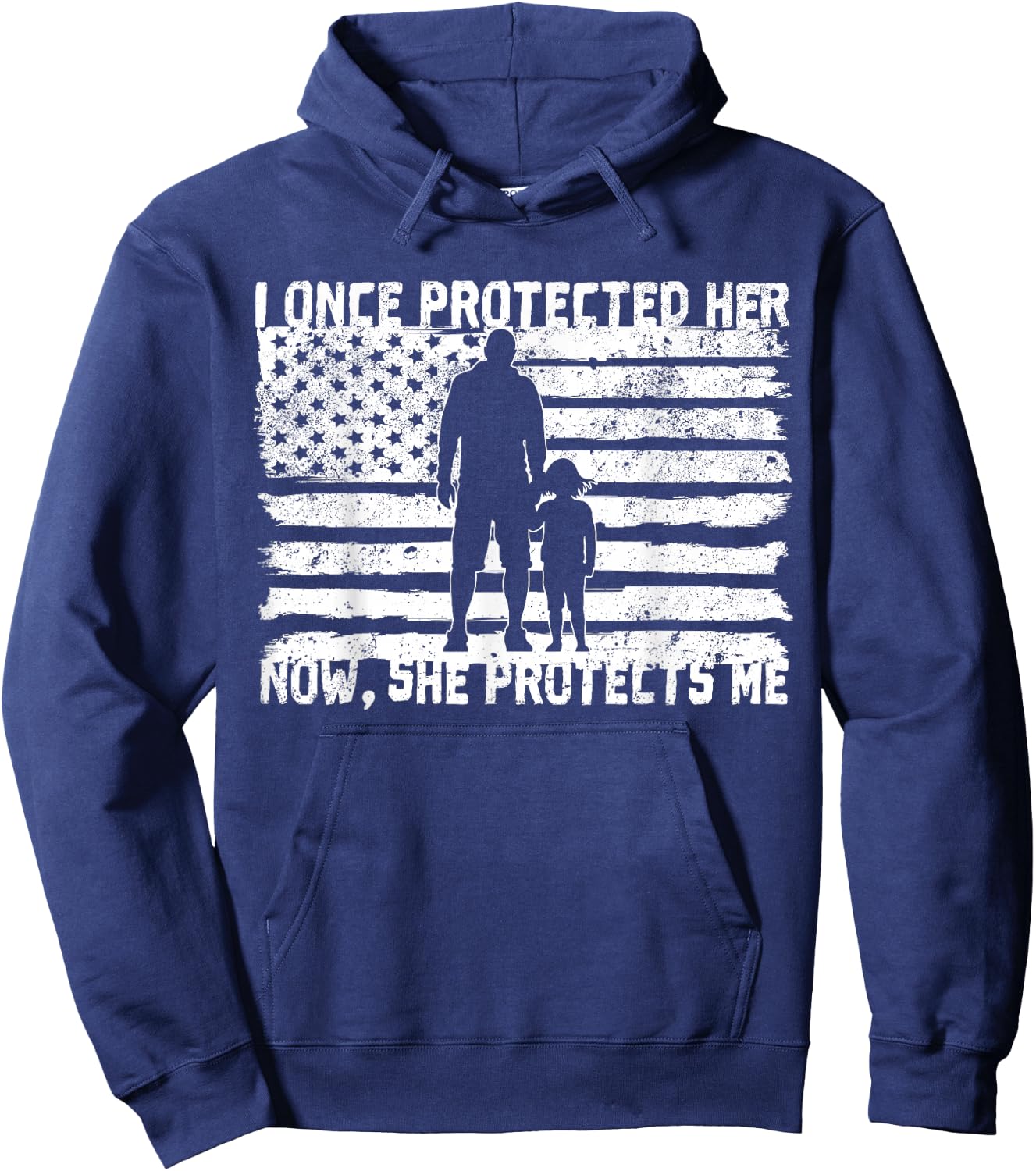 I once protected her now she protects me military daughter Hoodie - Hoodie | Navy