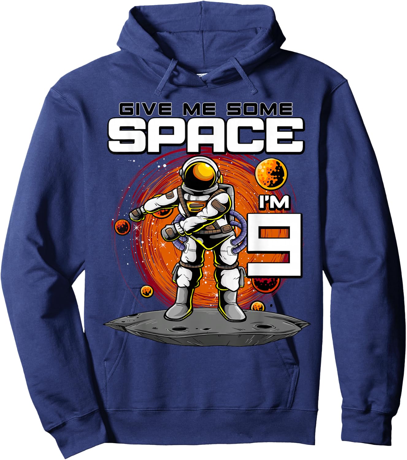 9th Birthday Astronaut Give Me Some Space I'm 9 Years Old Hoodie - Hoodie | Navy