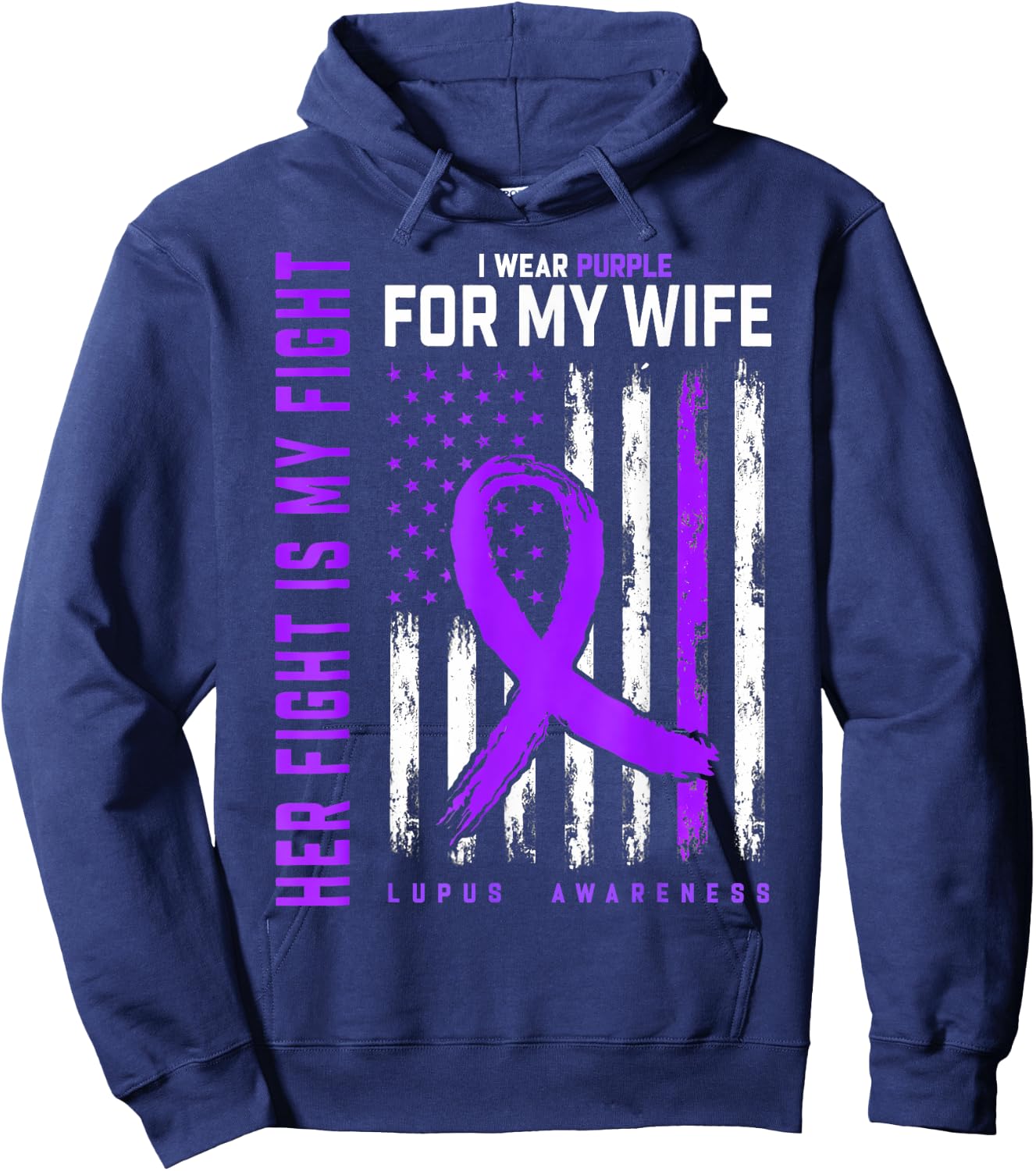 Her Fight Is My Fight I Wear Purple For Wife Lupus Flag Hoodie - Hoodie | Navy
