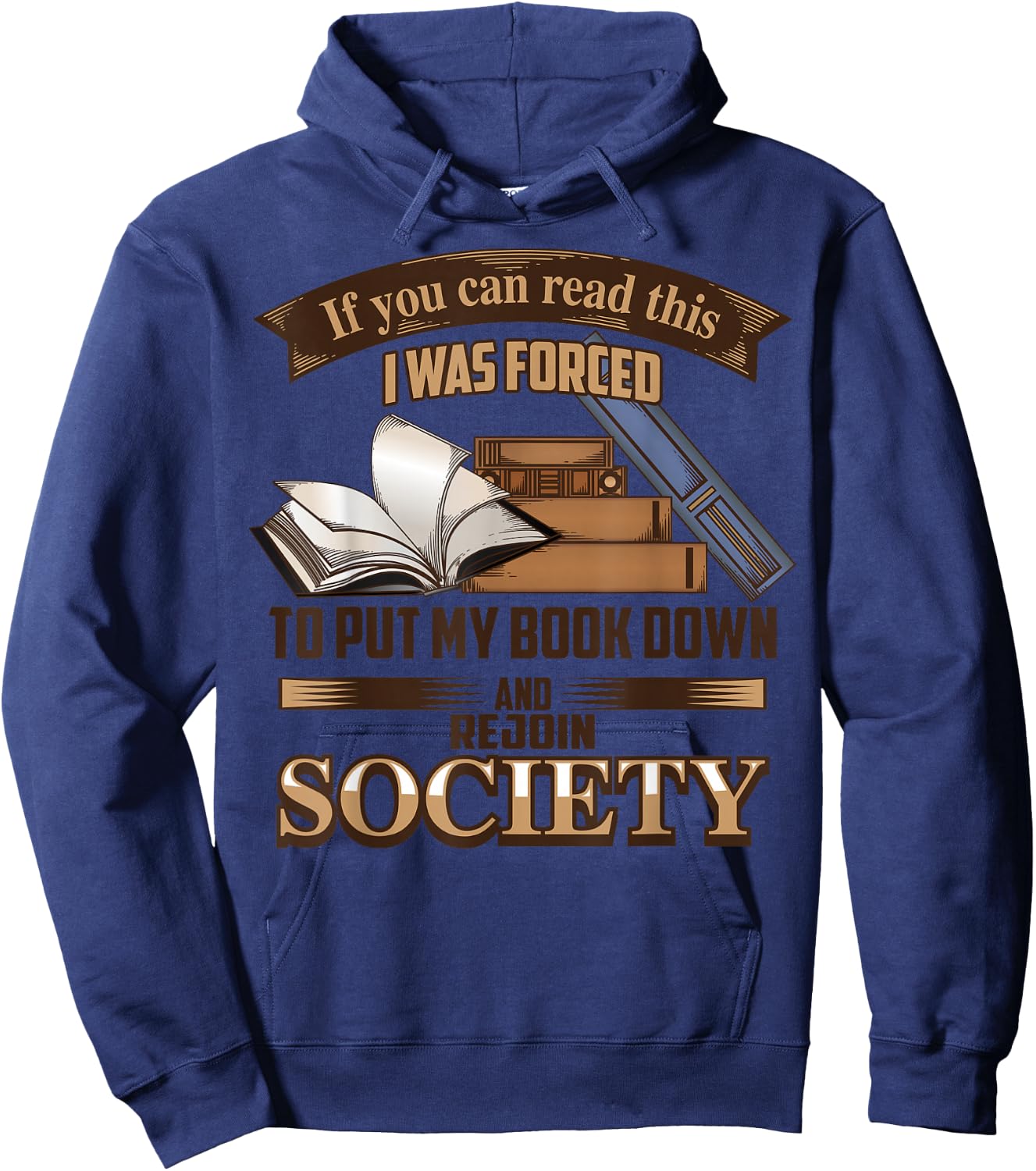 If You Can Read This I Was Forced To Put My Book Down Shirt Hoodie - Hoodie | Navy