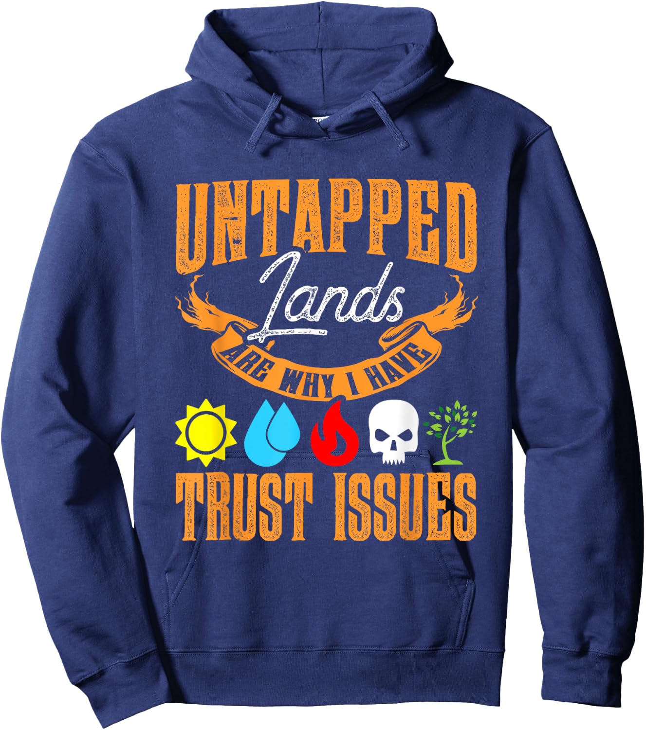 Untapped Lands Trust Issues Funny Magic Geek TCG Hoodie - Hoodie | Navy