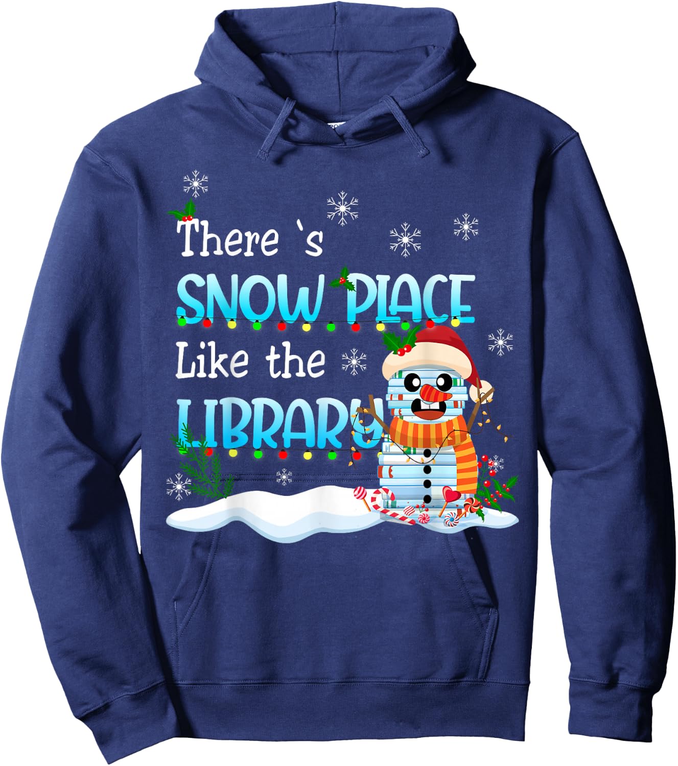 There's Snow Place Like The Library Christmas Book Lovers Hoodie - Hoodie | Navy