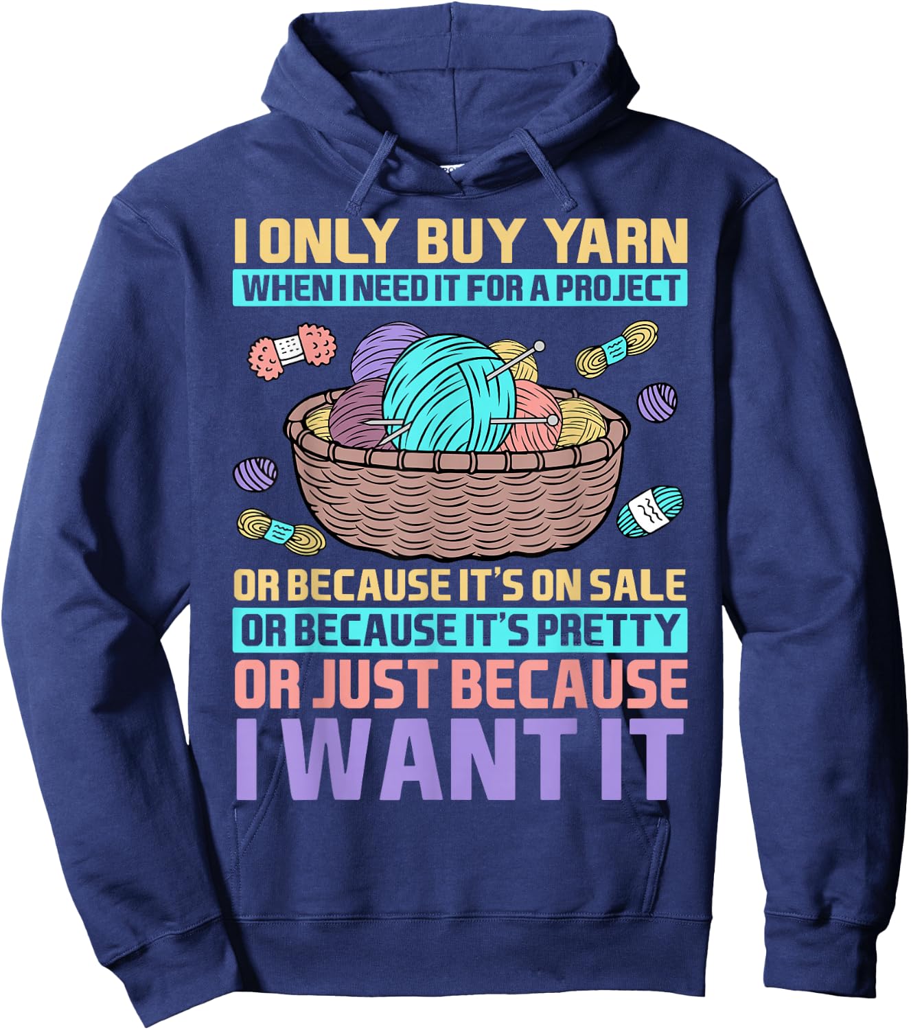 I Only Buy Yarn When I Need It For A Project Knitting Hoodie - Hoodie | Navy