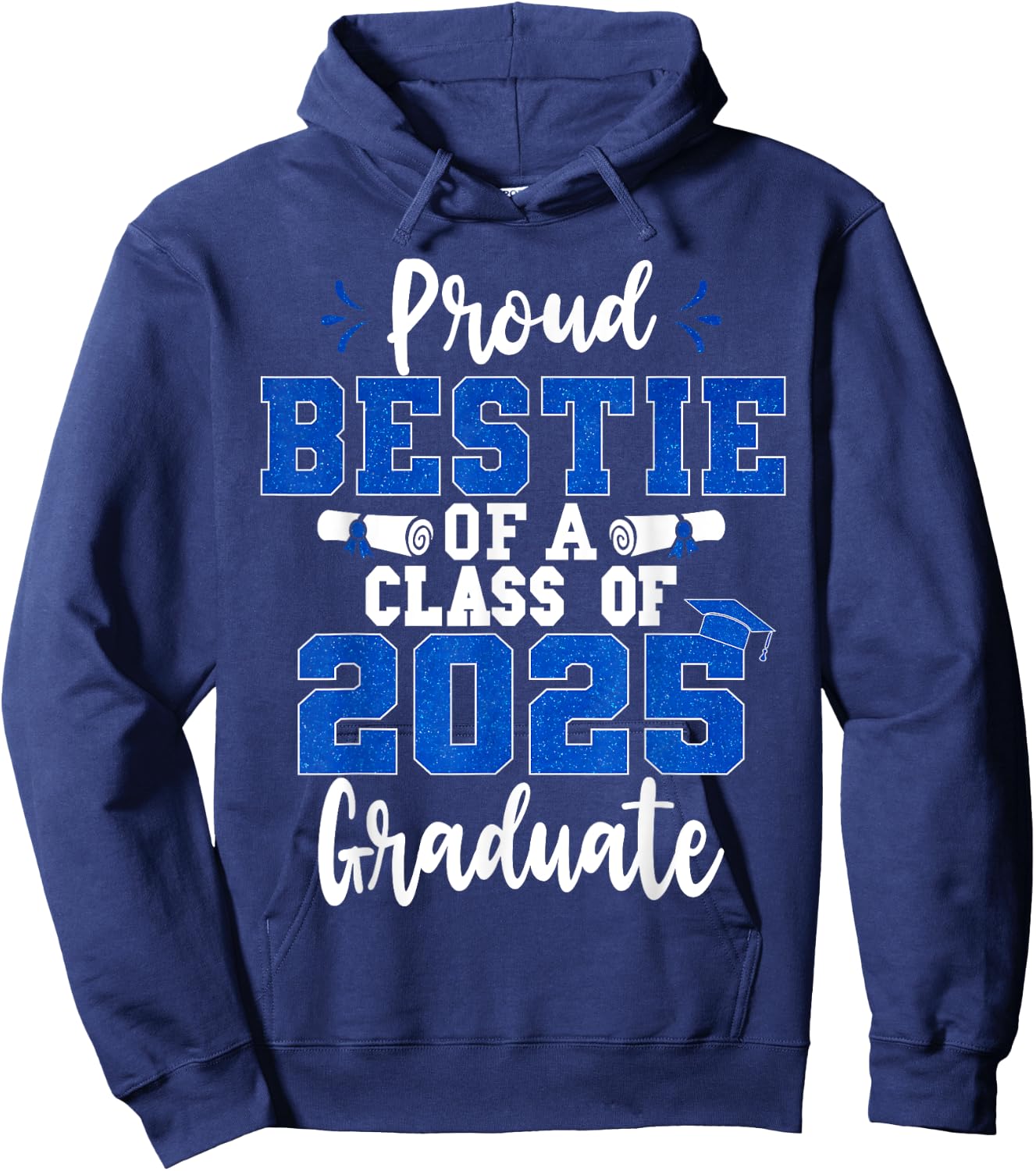 Proud Bestie Of A Class of 2025 Graduate Senior Graduation Hoodie - Hoodie | Navy