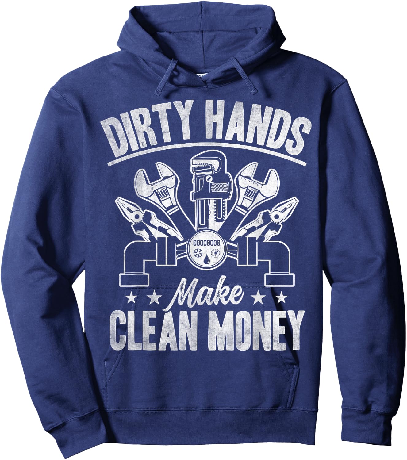 My Hands May Be Dirty But My Money Is Clean Plumber Plumbing Hoodie - Hoodie | Navy