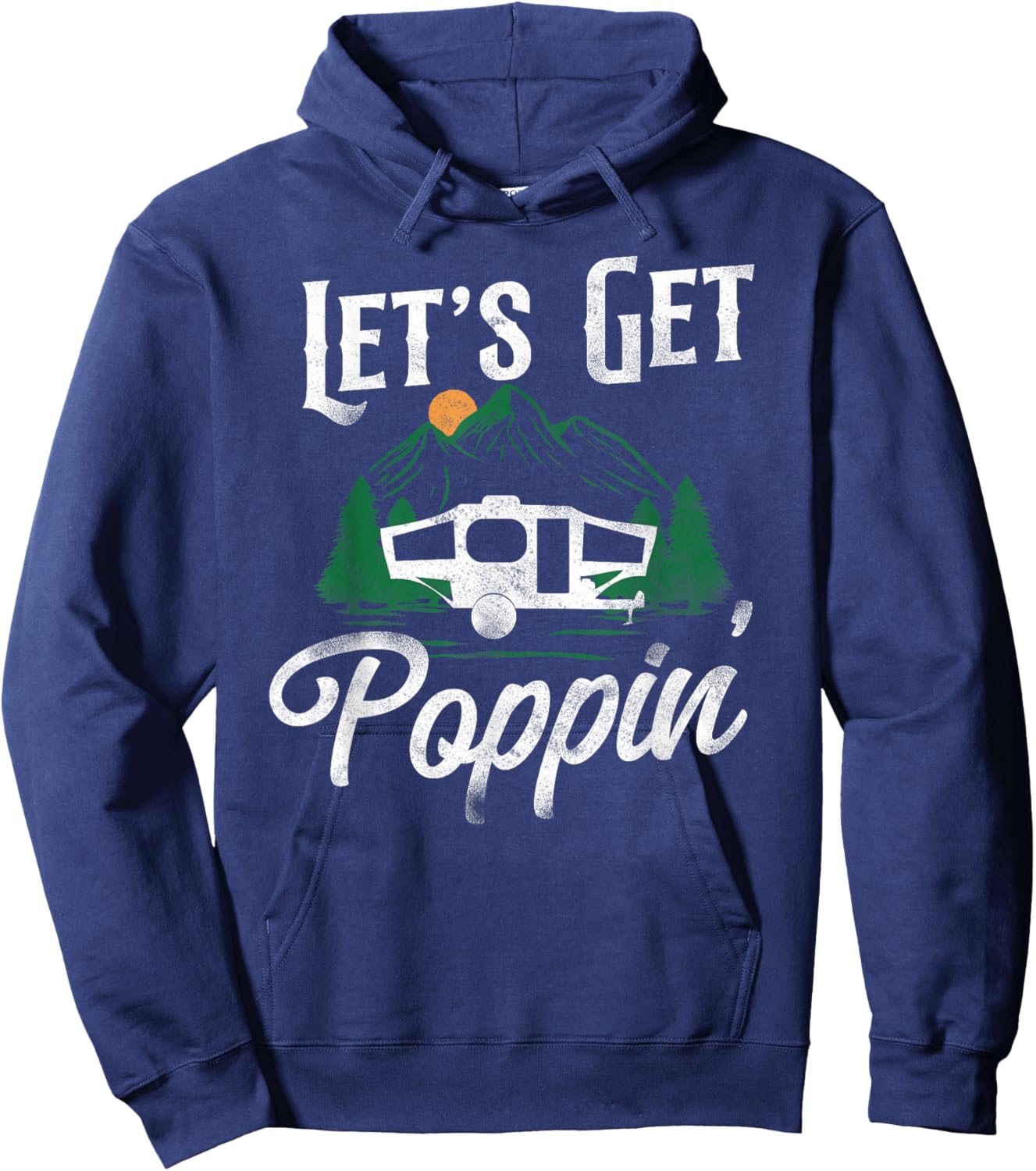 Camping Let'S Get Poppin' Pop Up Camper Hoodie - Hoodie | Navy