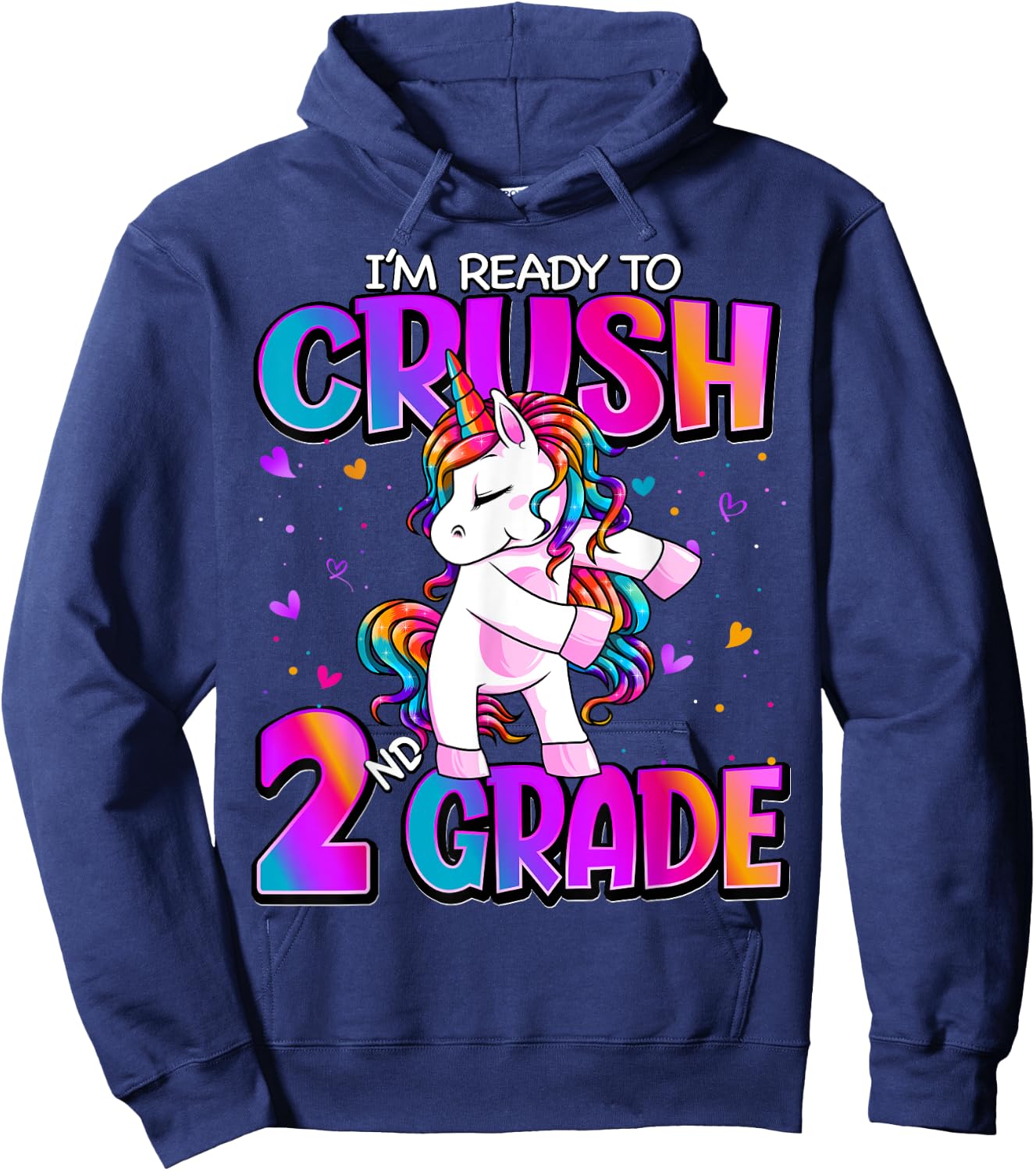 I'm Ready To Crush 2nd Grade Unicorn Back To School Girls Hoodie - Hoodie | Navy