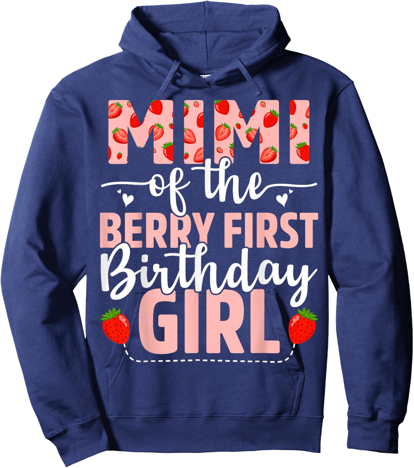 Mimi Of The Berry First Birthday Girl Sweet Strawberry Hoodie - Hoodie | Navy