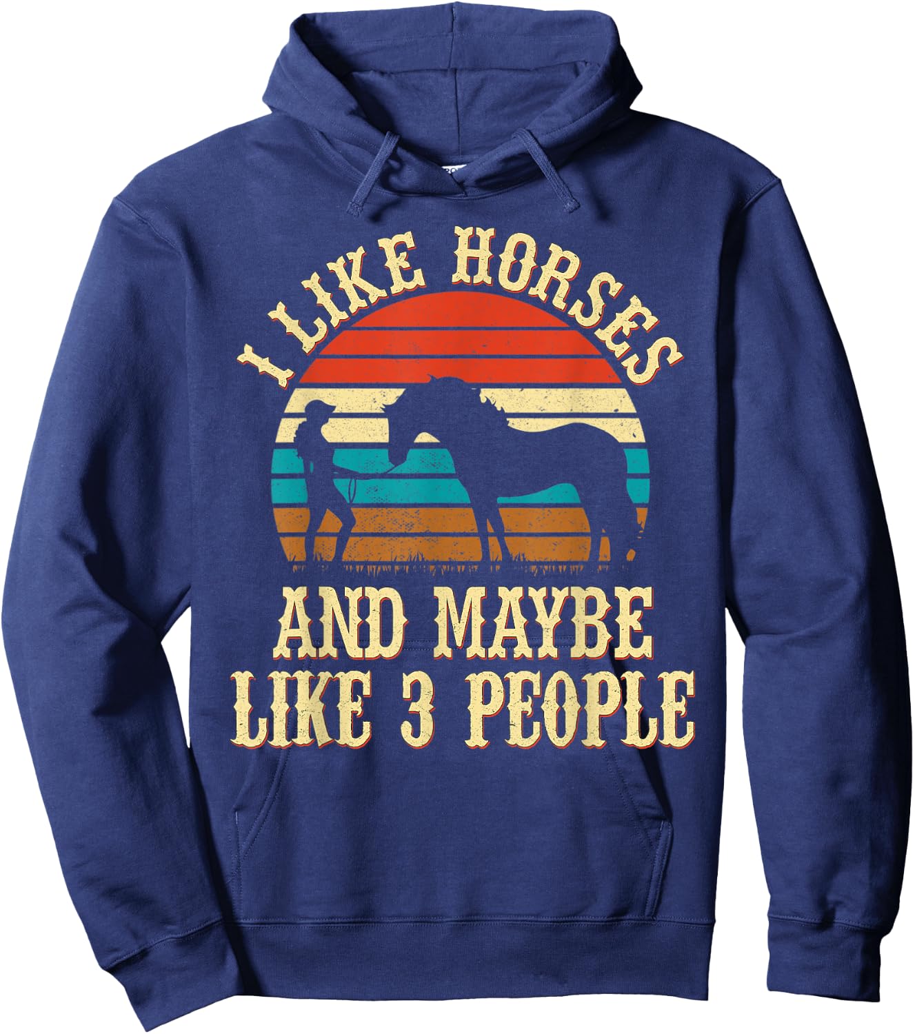 I Like Horses and Maybe Like 3 People Cute Cowgirl Horseback Hoodie - Hoodie | Navy