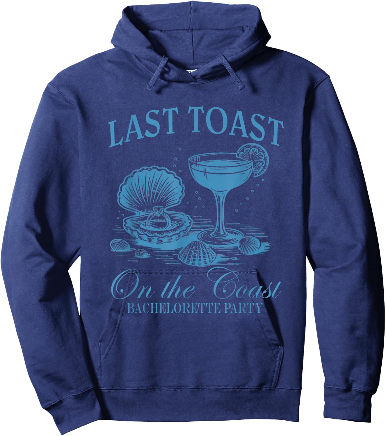 Beach Bachelorette Last Toast On The Coast Bride Tribe Hoodie - Hoodie | Navy