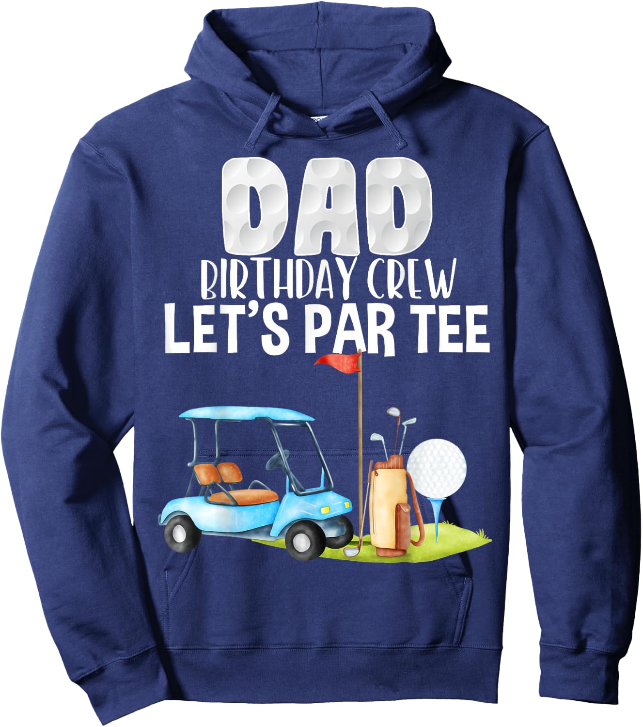Dad Birthday Crew Let's Par Party Golf Birthday Golfer Hoodie - Hoodie | Navy