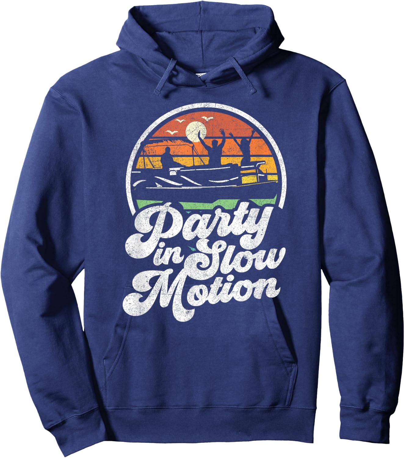 Party In Slow Motion Retro Funny Pontoon Boat Boating Gift Hoodie - Hoodie | Navy