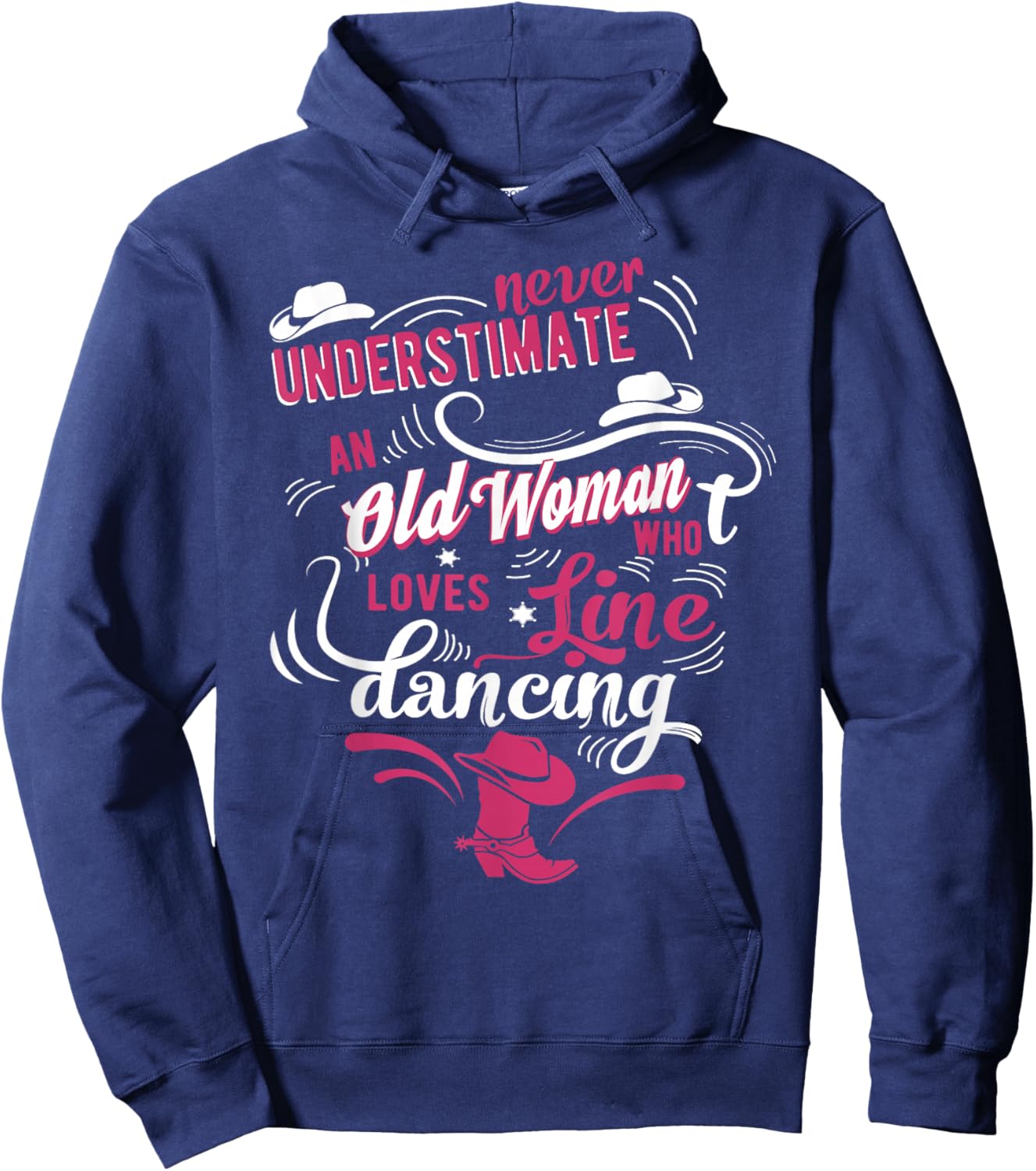 Never underestimate an old woman who can line dance Lover Hoodie - Hoodie | Navy