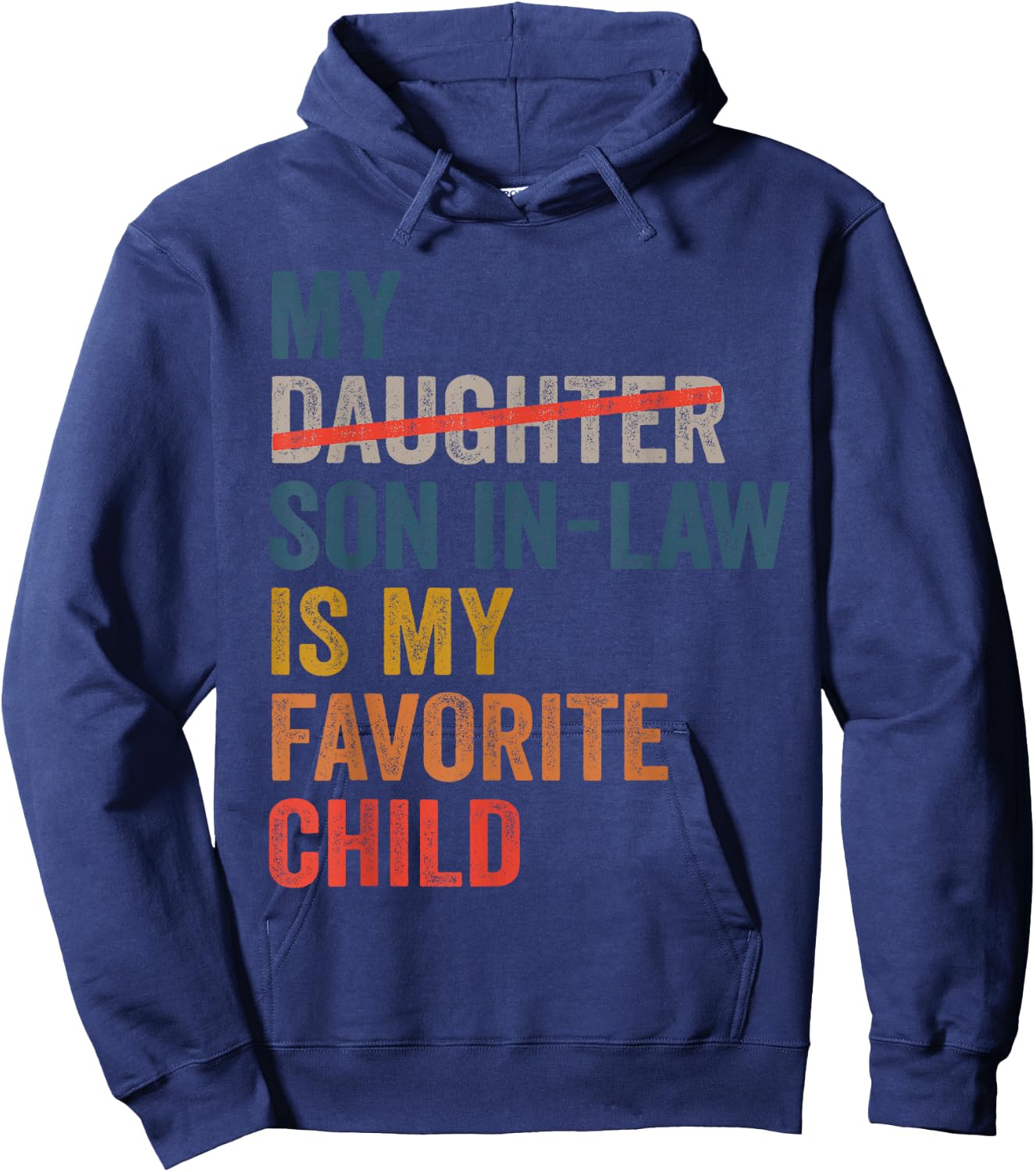 My Son-In-Law Is My Favorite Child Funny Father's Day Retro Hoodie - Hoodie | Navy