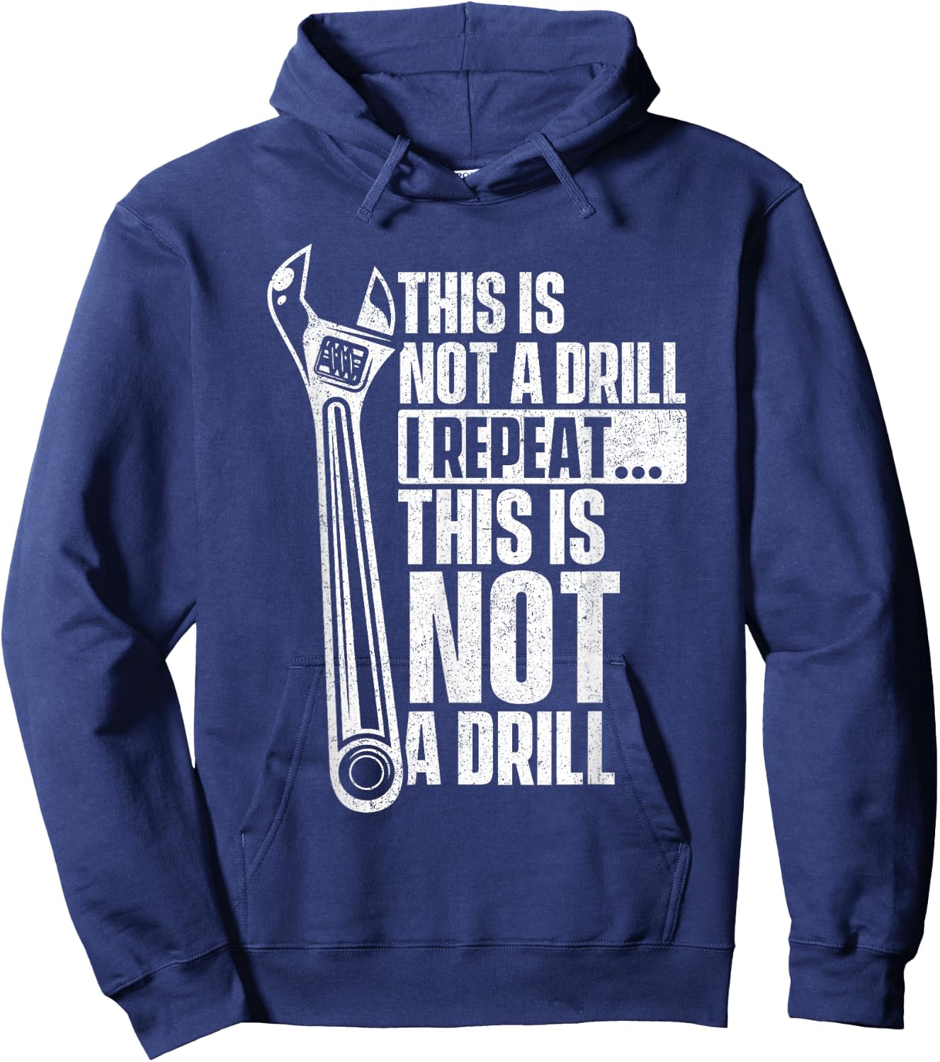 This Is Not A Drill - Handyman Repairman Repair Work Wrench Hoodie - Hoodie | Navy