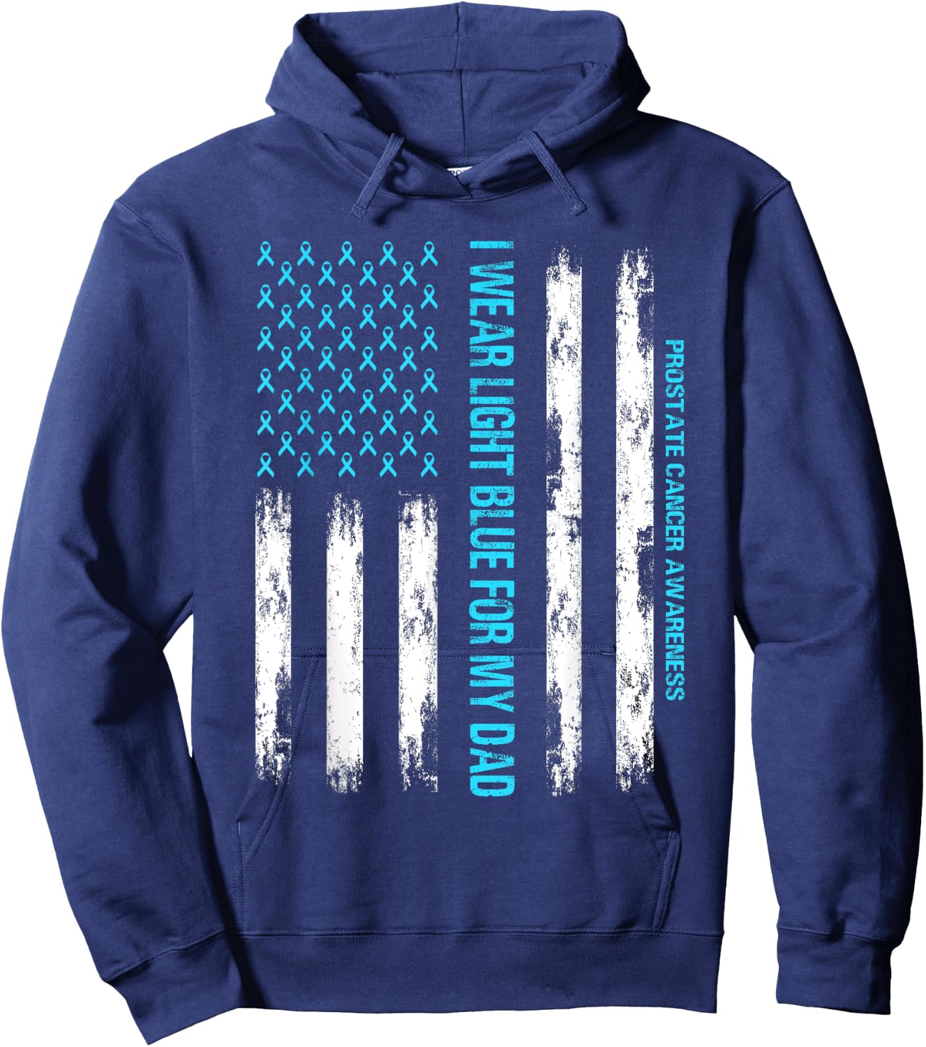 I wear Light Blue FOR MY DAD - USA Flag Prostate cancer Hoodie - Hoodie | Navy