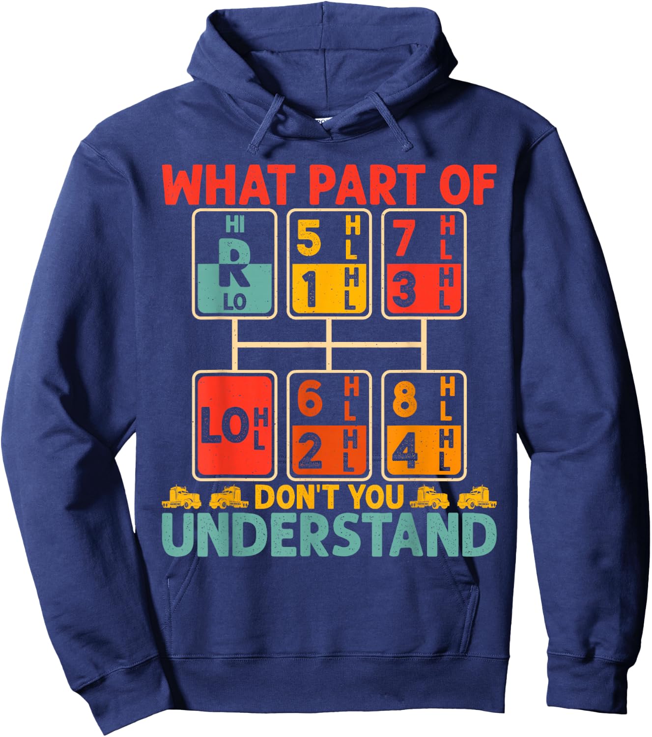 What Part Of Don't You Understand Trucker Truck Driver Hoodie - Hoodie | Navy