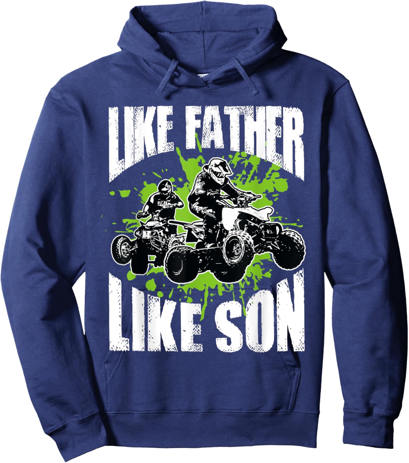 Four Wheelers Like Father Like Son Gift Cool Quad Biking Hoodie - Hoodie | Navy