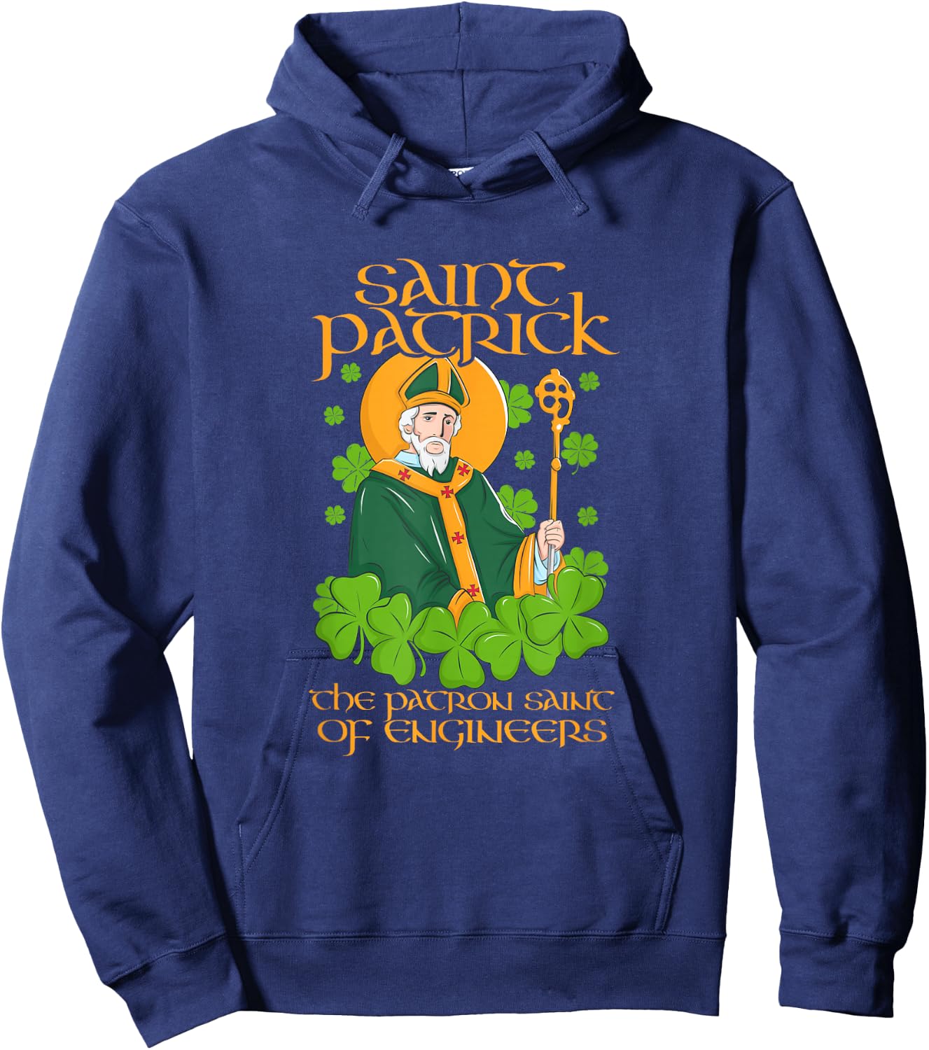 Saint Patrick, the patron Saint of engineers Hoodie - Hoodie | Navy