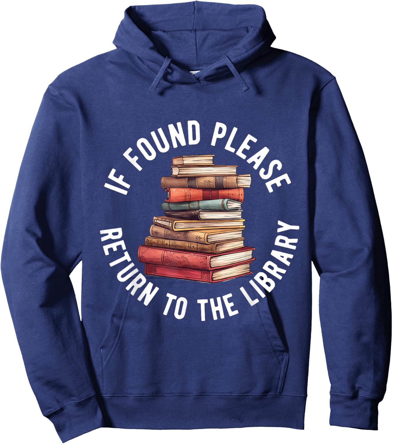 If Found Please Return To The Library Bookish Book Lover Hoodie - Hoodie | Navy