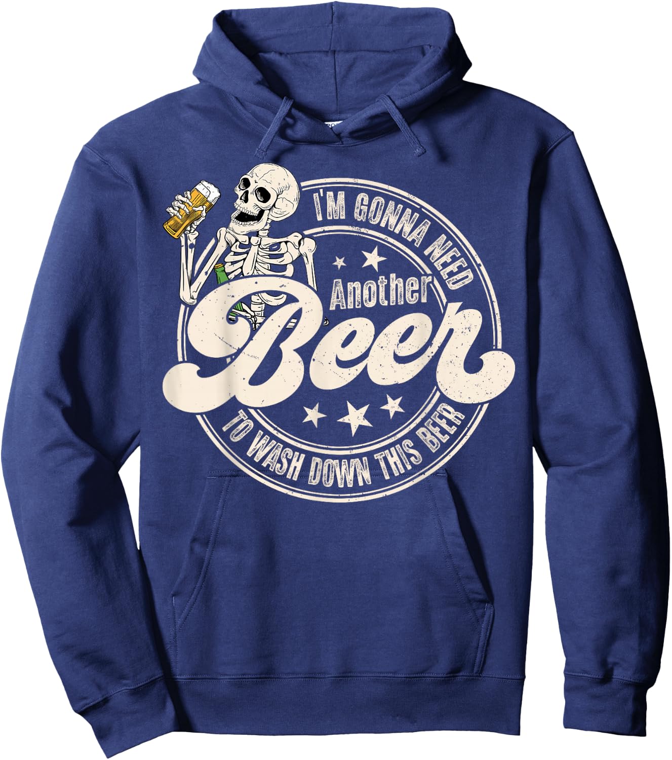 I'm Gonna Need Another Beer to Wash Down This Beer Funny Hoodie - Hoodie | Navy