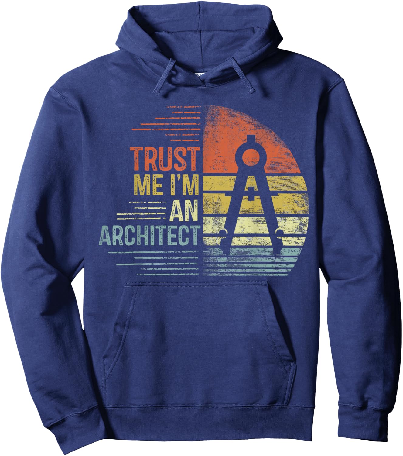 Trust Me I'm An Architect Gifts Funny Architecture Design Hoodie - Hoodie | Navy