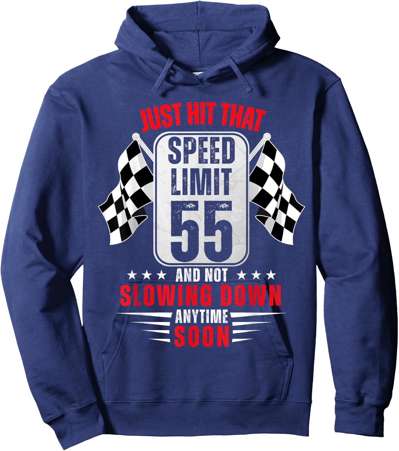 55th Birthday Speed Limit Sign 55 Years Old Funny Racing Hoodie - Hoodie | Navy