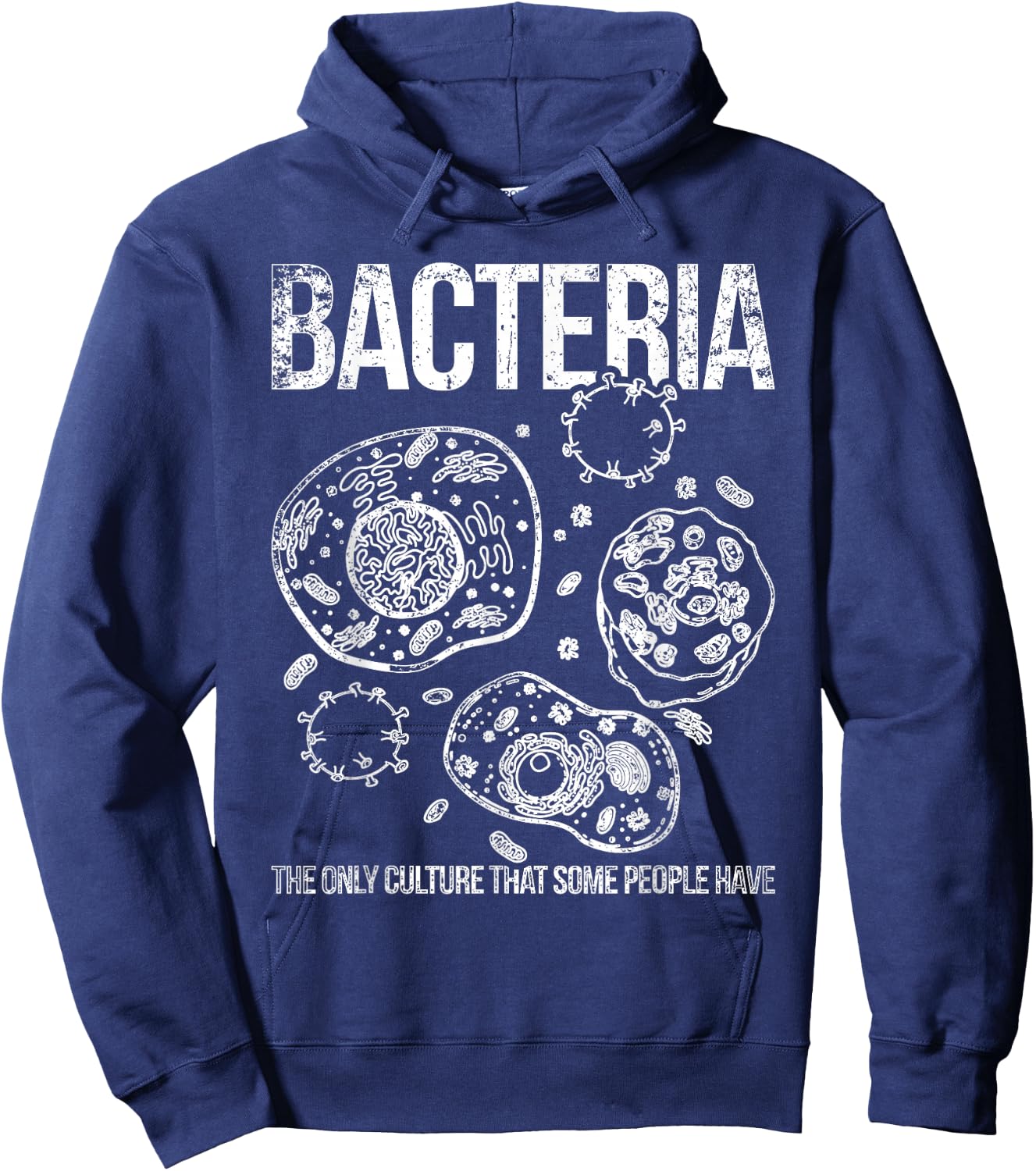 Bacteria the only culture of some people biology Hoodie - Hoodie | Navy