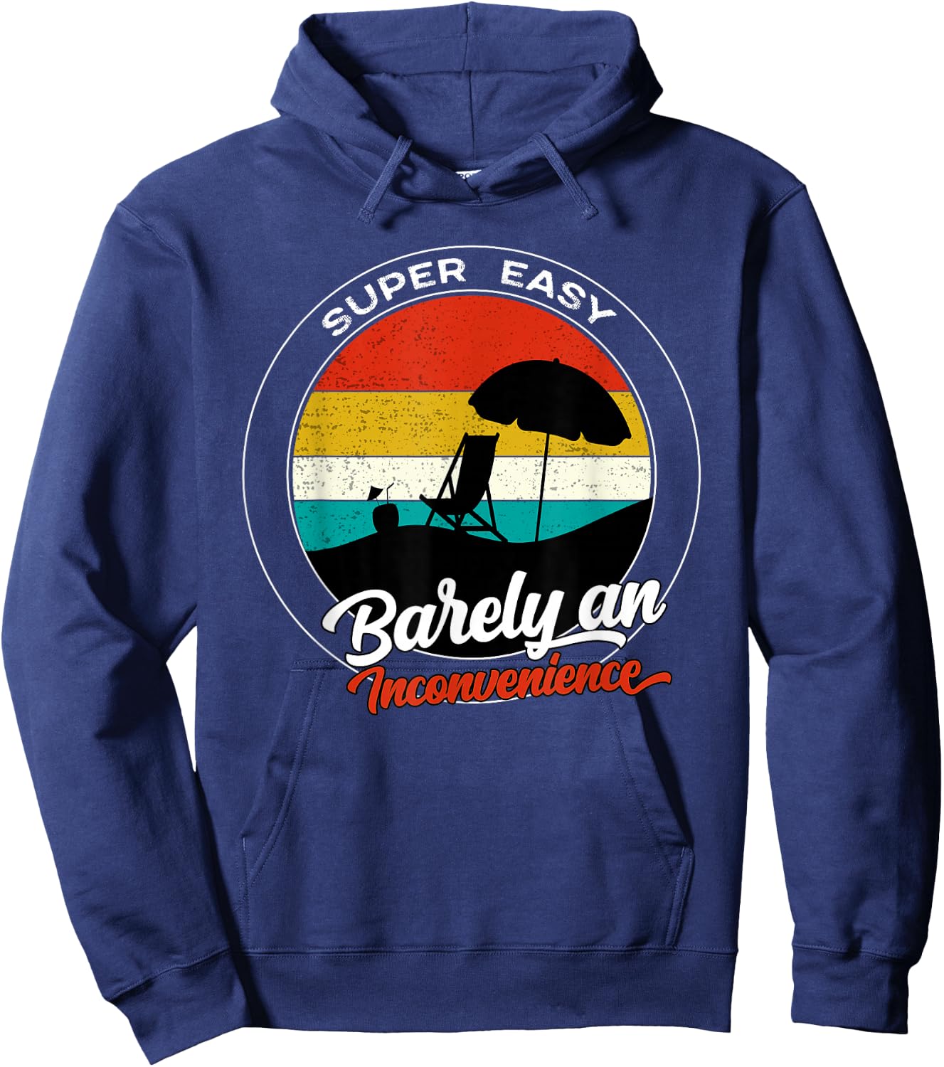 Super Easy Barely An Inconvenience retro vintage Hoodie - Hoodie | Navy