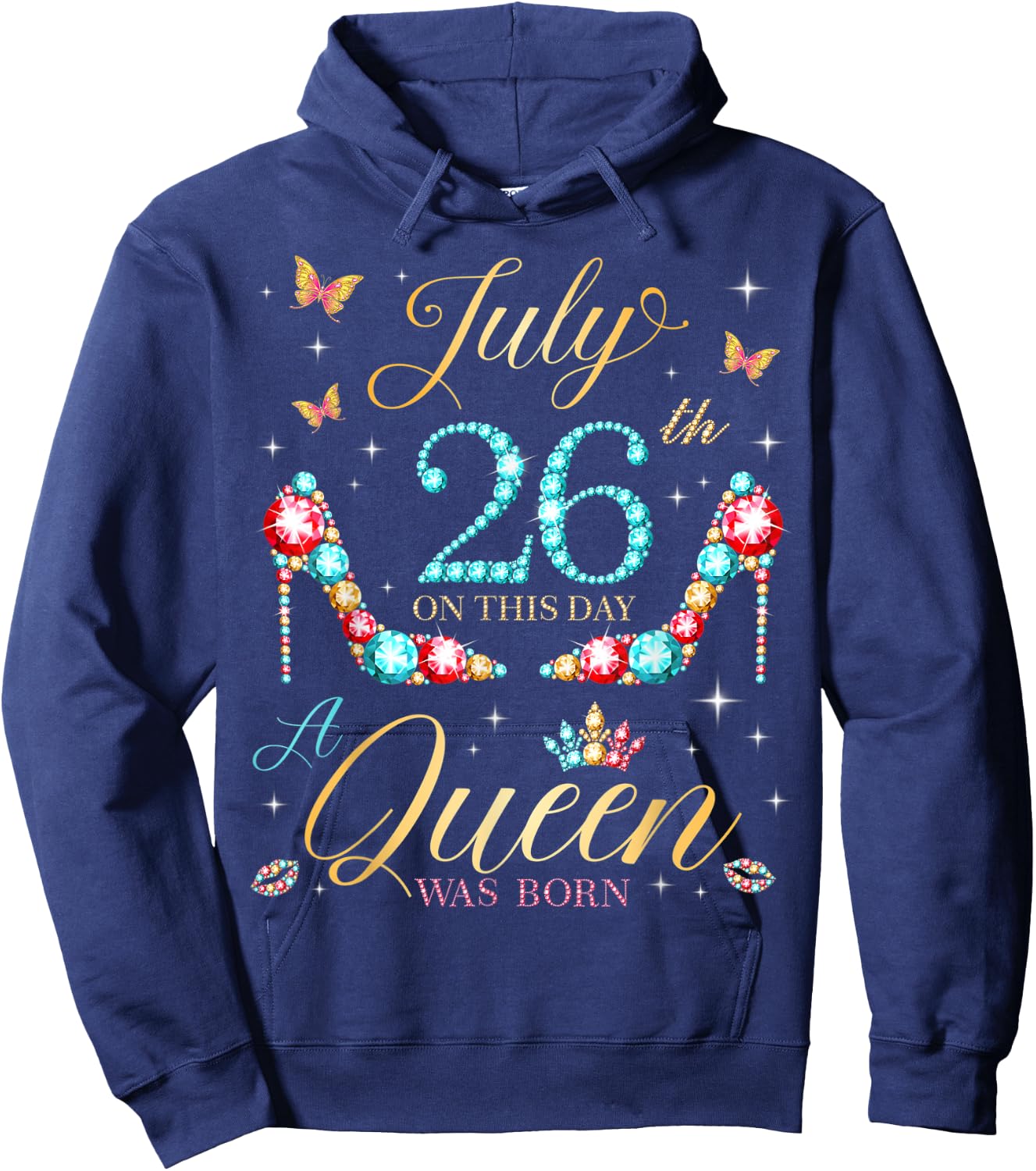 On July 26th A Queen Was Born 26th July Birthday Women Girls Hoodie - Hoodie | Navy
